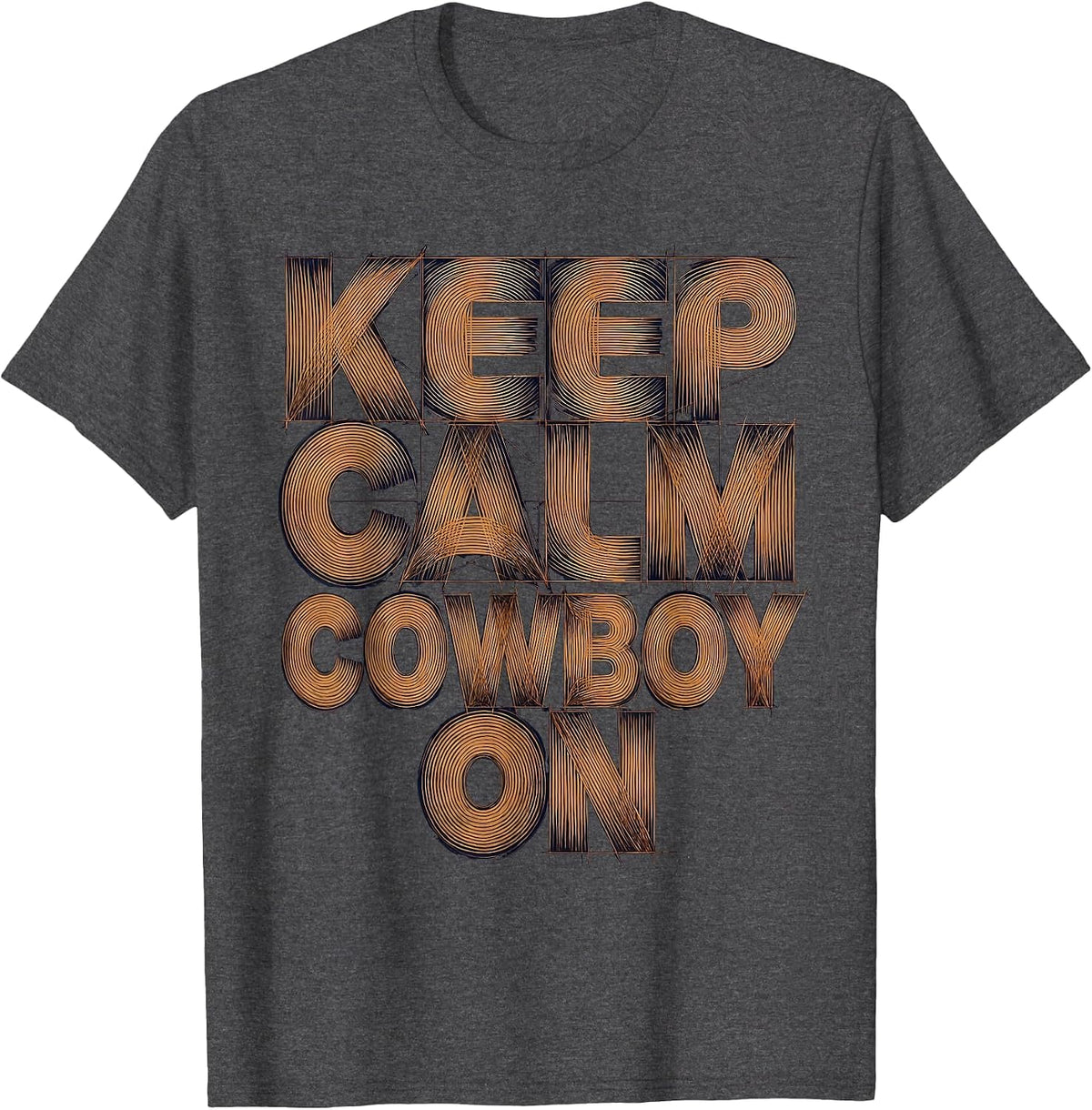 Keep Calm Cowboy On Western Graphic Design T-Shirt - Dark Heather Grey