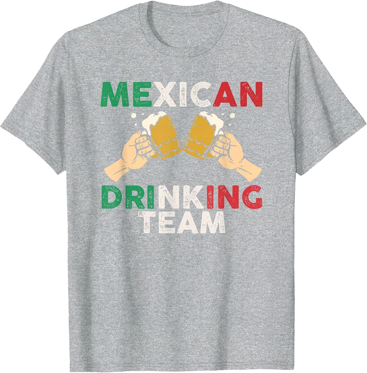 Cheers Mexican Drinking Team Funny Mexico Flag Beer Mugs T-Shirt - Heather Grey