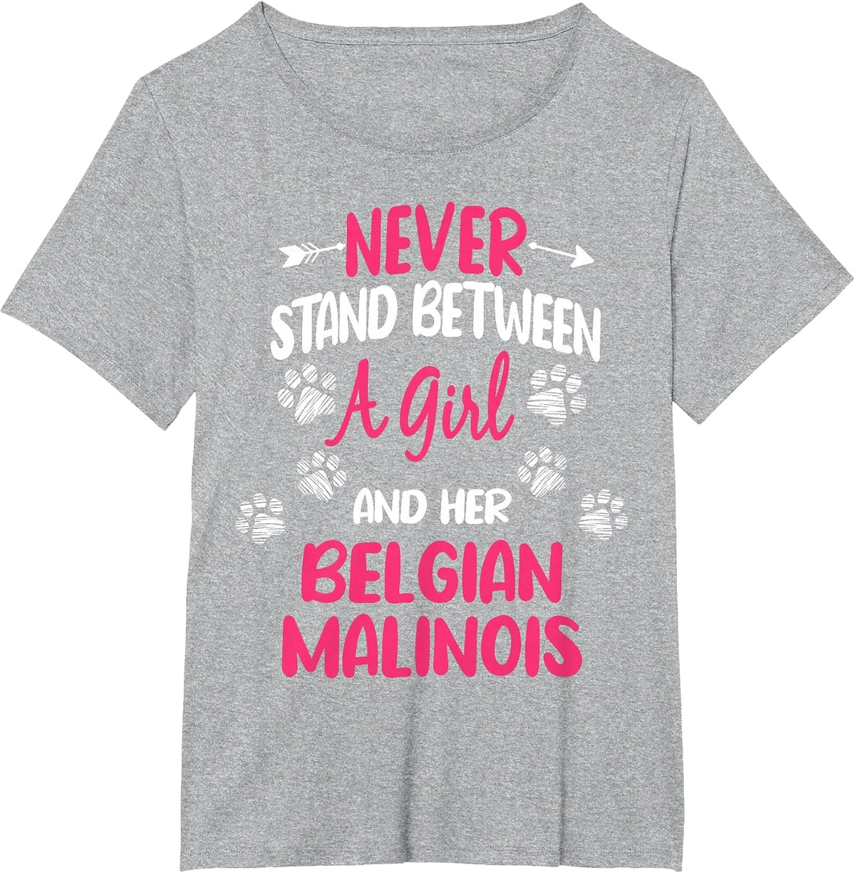 Never Stand Between A Girl and Her Belgian Malinois Dog T-Shirt - Heather Grey