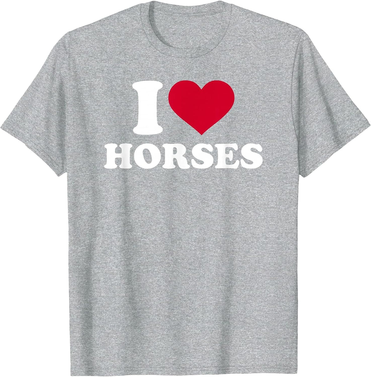 I Love Horses T-Shirt T-Shirt - Heather Grey