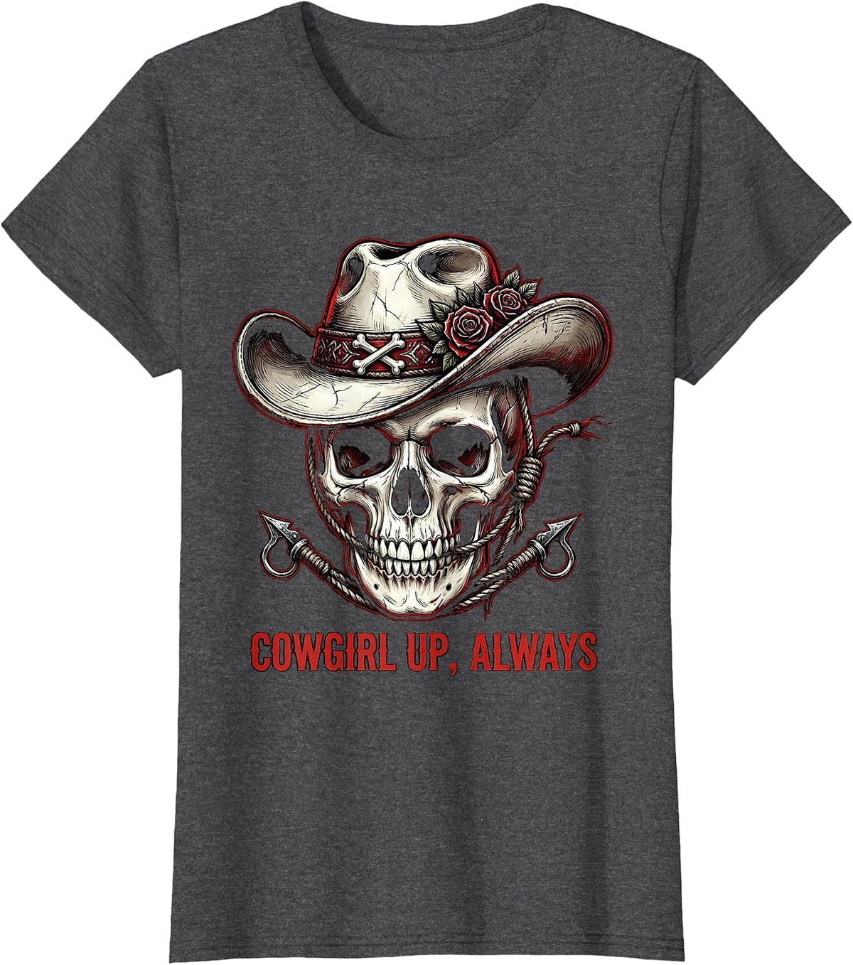 Women's Cowgirl Up Always Western Spirit Design T-Shirt - Dark Heather Grey