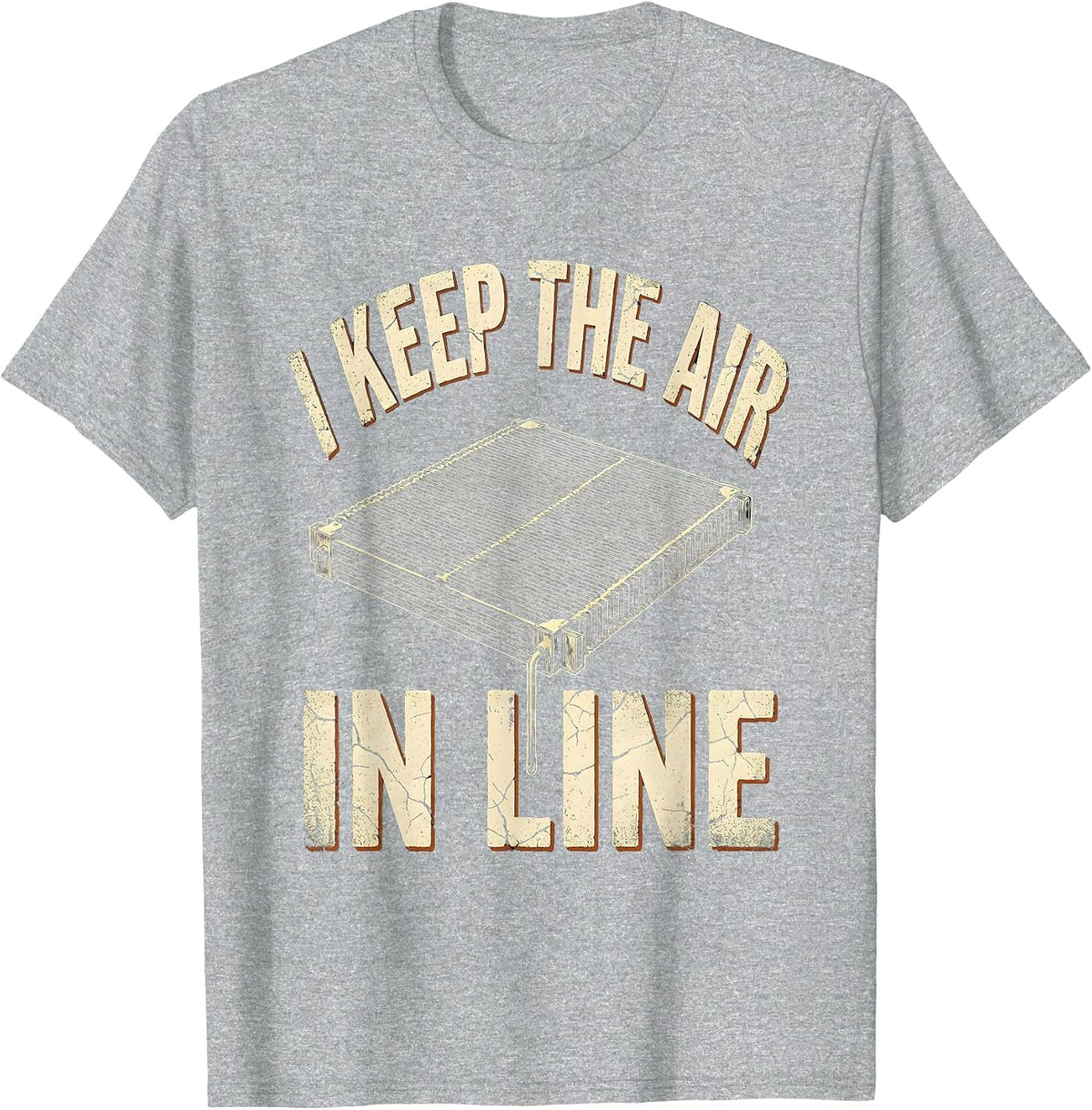 Men's I Keep The Air In Line Distressed Funny HVAC Technician Dad T-Shirt - Heather Grey