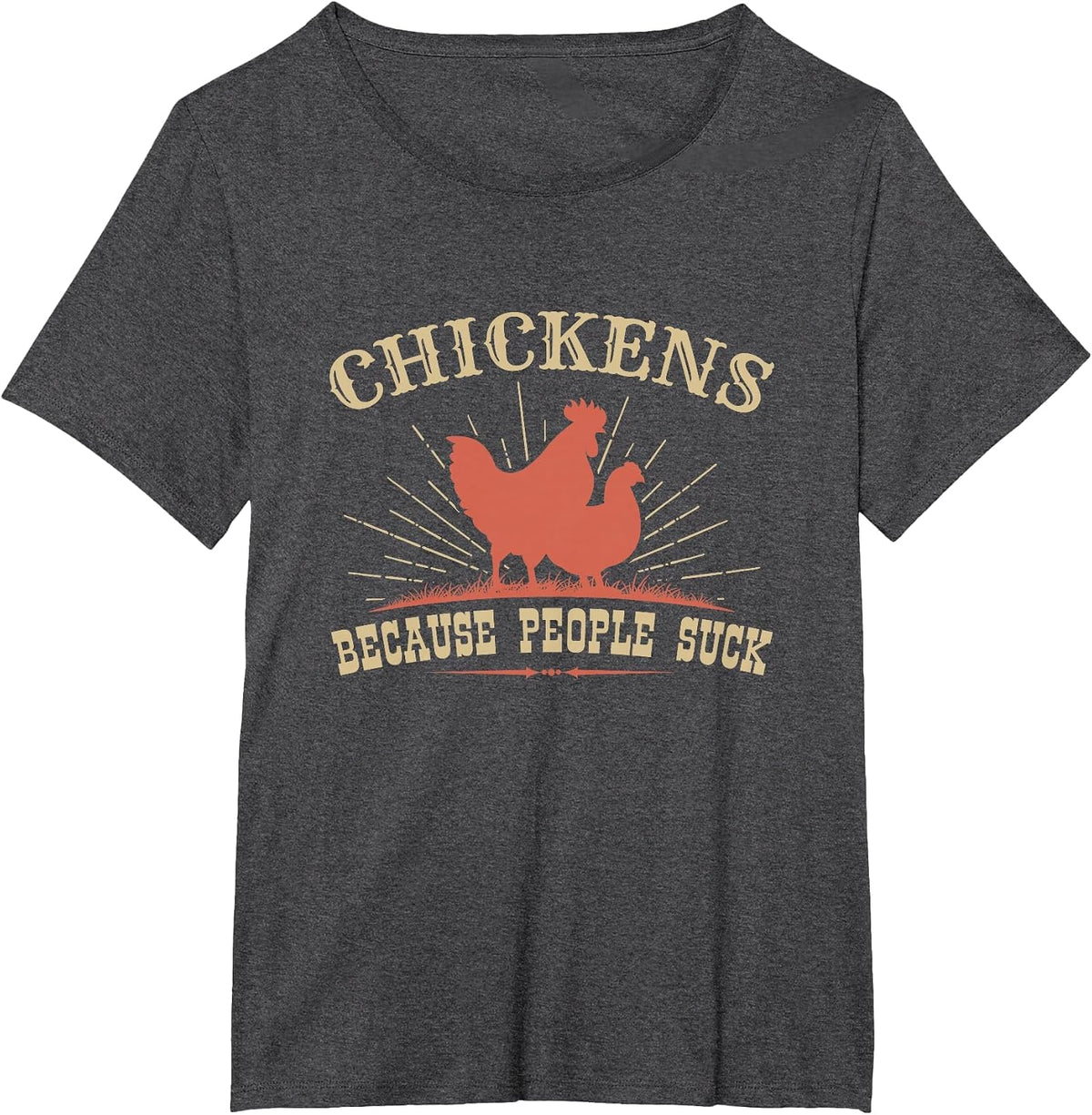 Chickens Because People Suck Funny Chicken Farmer Farm T-Shirt - Dark Heather Grey