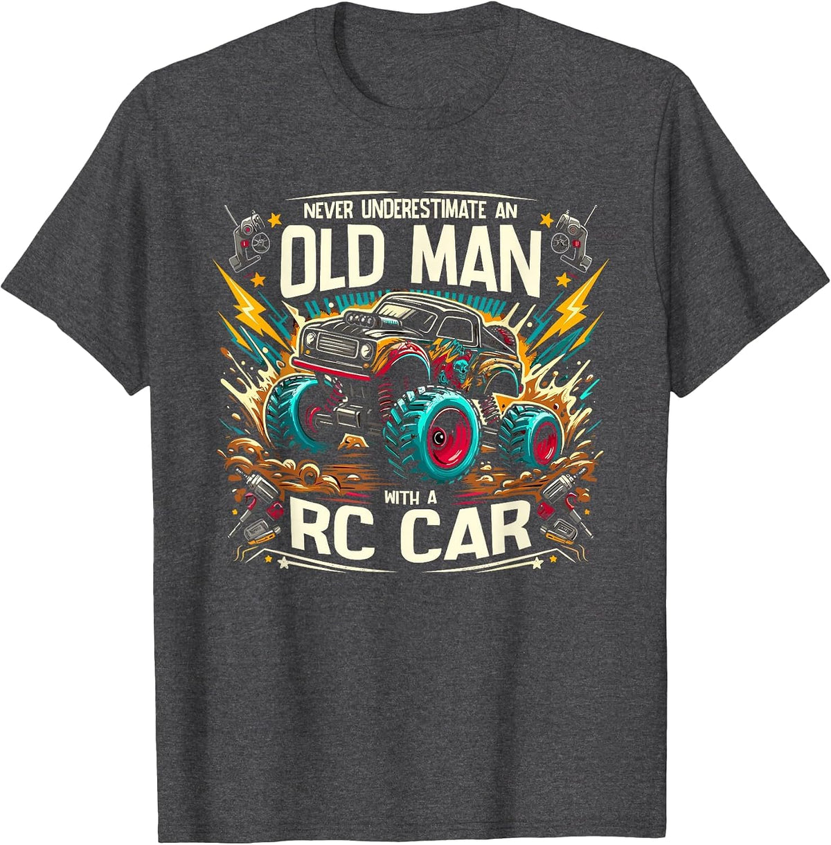 Never Underestimate an Old Man with A RC Car Remote Control T-Shirt - Dark Heather Grey