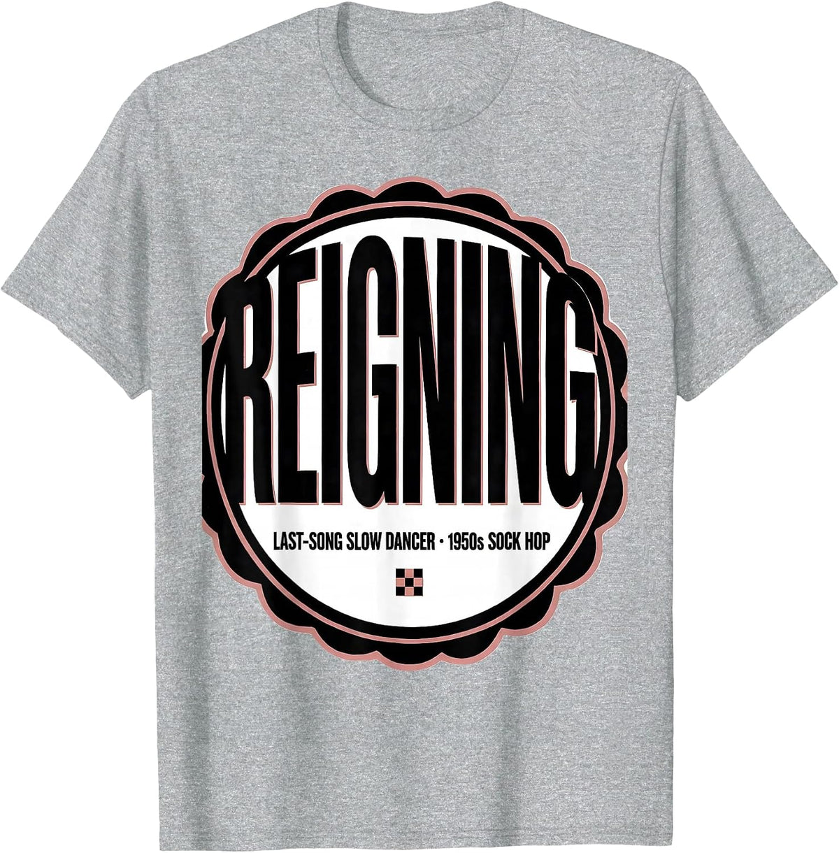 Men's Reigning Last-Song Slow Dancer, 1950s Sock Hop Retro T-Shirt - Heather Grey