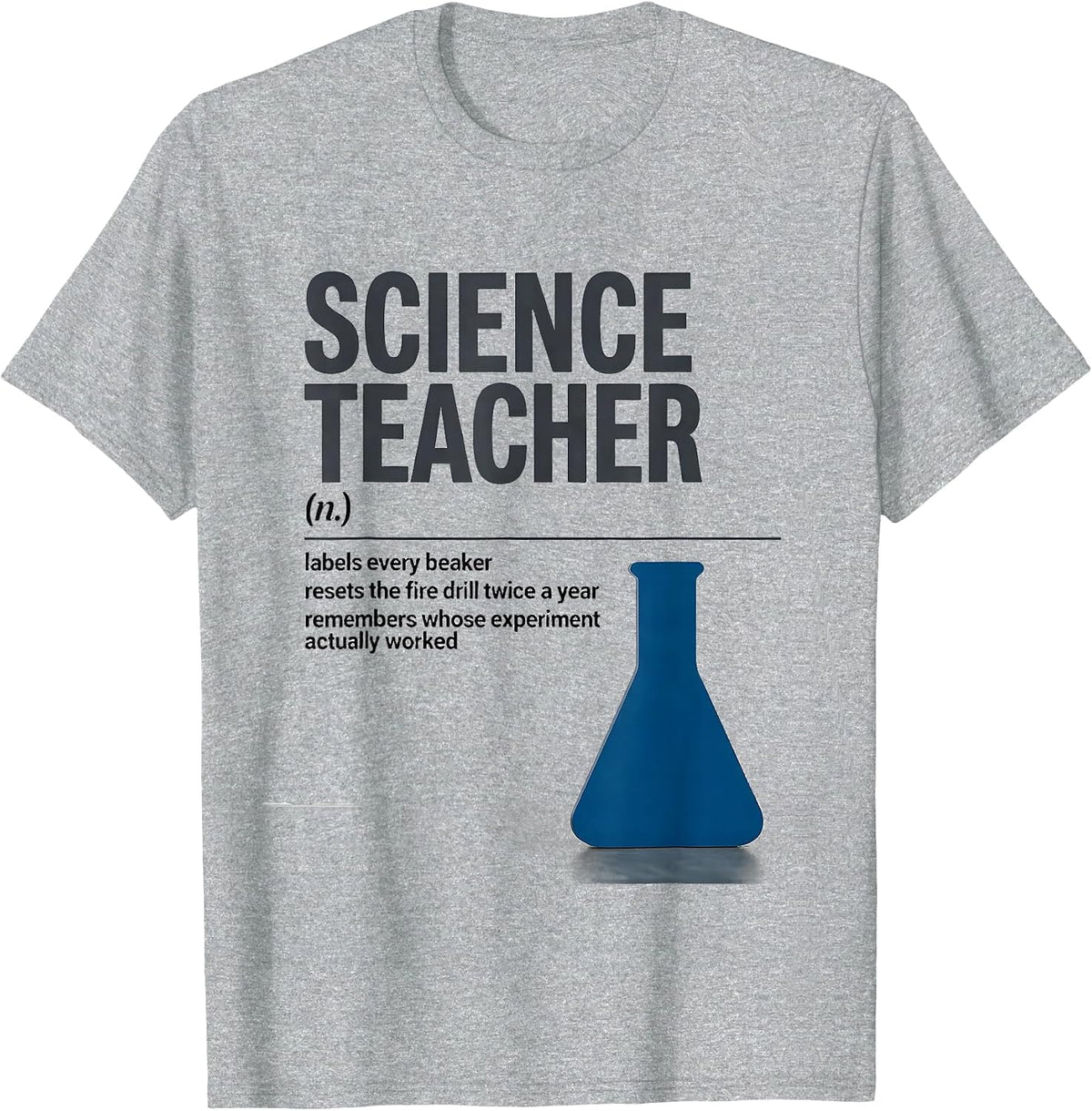 Men's Science Teacher Funny Teacher Humor Gift T-Shirt - Heather Grey
