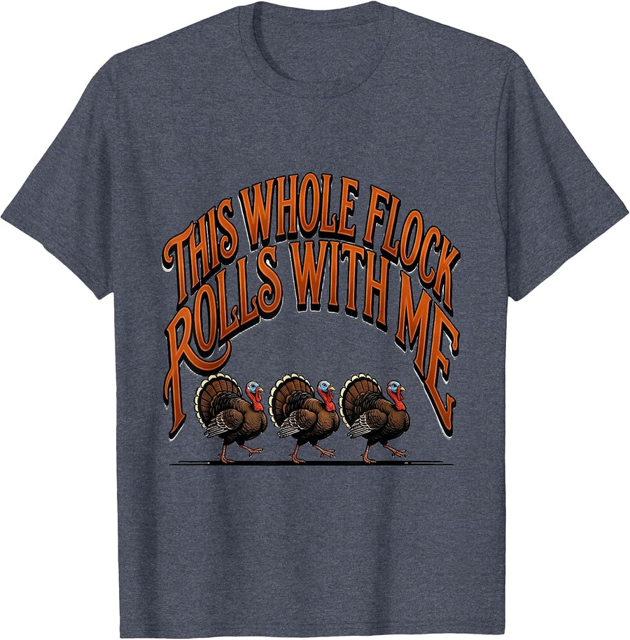 This Whole Flock Rolls With Me Funny Thanksgiving Turkey T-Shirt - Heather Blue