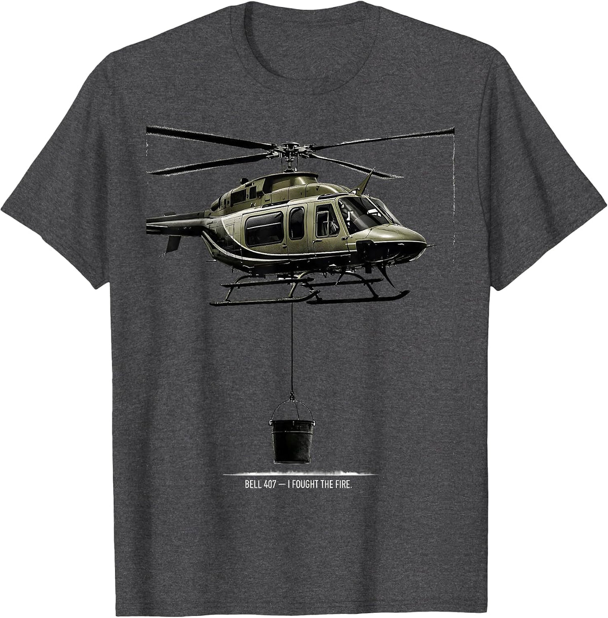 BELL 407 — I FOUGHT THE FIRE Military Helicopter Veteran T-Shirt - Dark Heather Grey