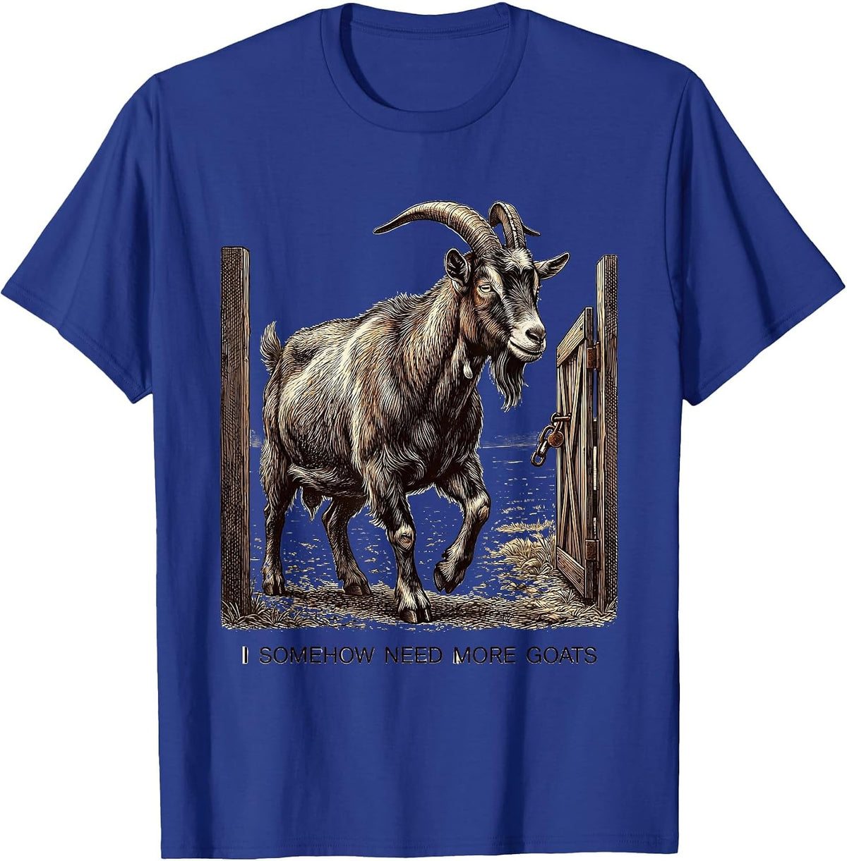 I Somehow Need More Goats Funny Goat Lover Farmer Gift T-Shirt - Royal Blue