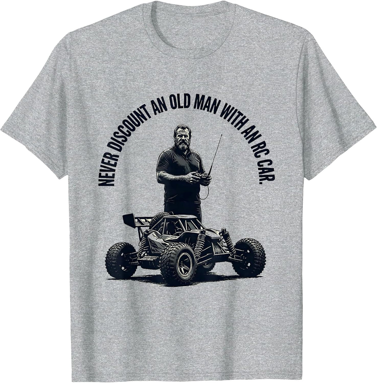 Men's Never Discount An Old Man With An RC Car Funny T-Shirt - Heather Grey