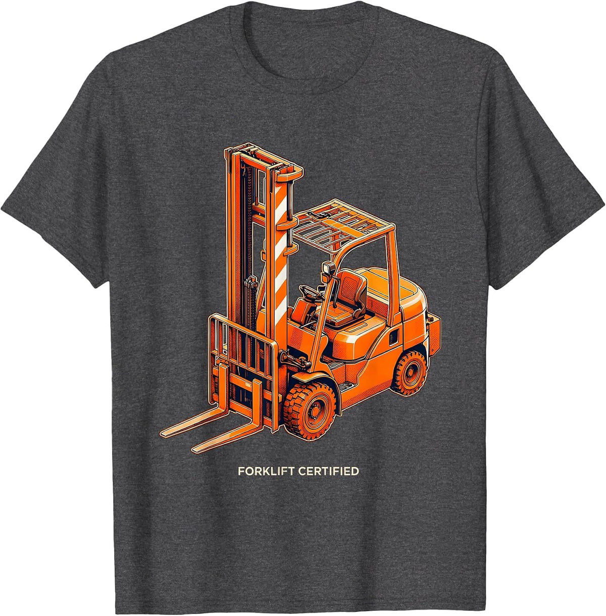 Forklift Certified Funny Construction Worker Occupational T-Shirt - Dark Heather Grey