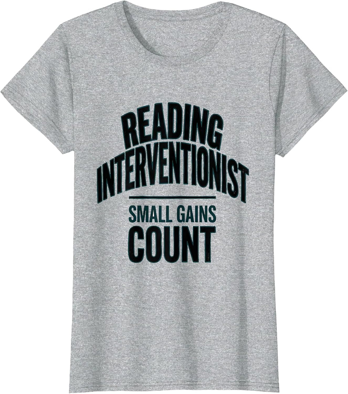 Reading Interventionist — Small Gains Count Teacher Humor T-Shirt - Heather Grey