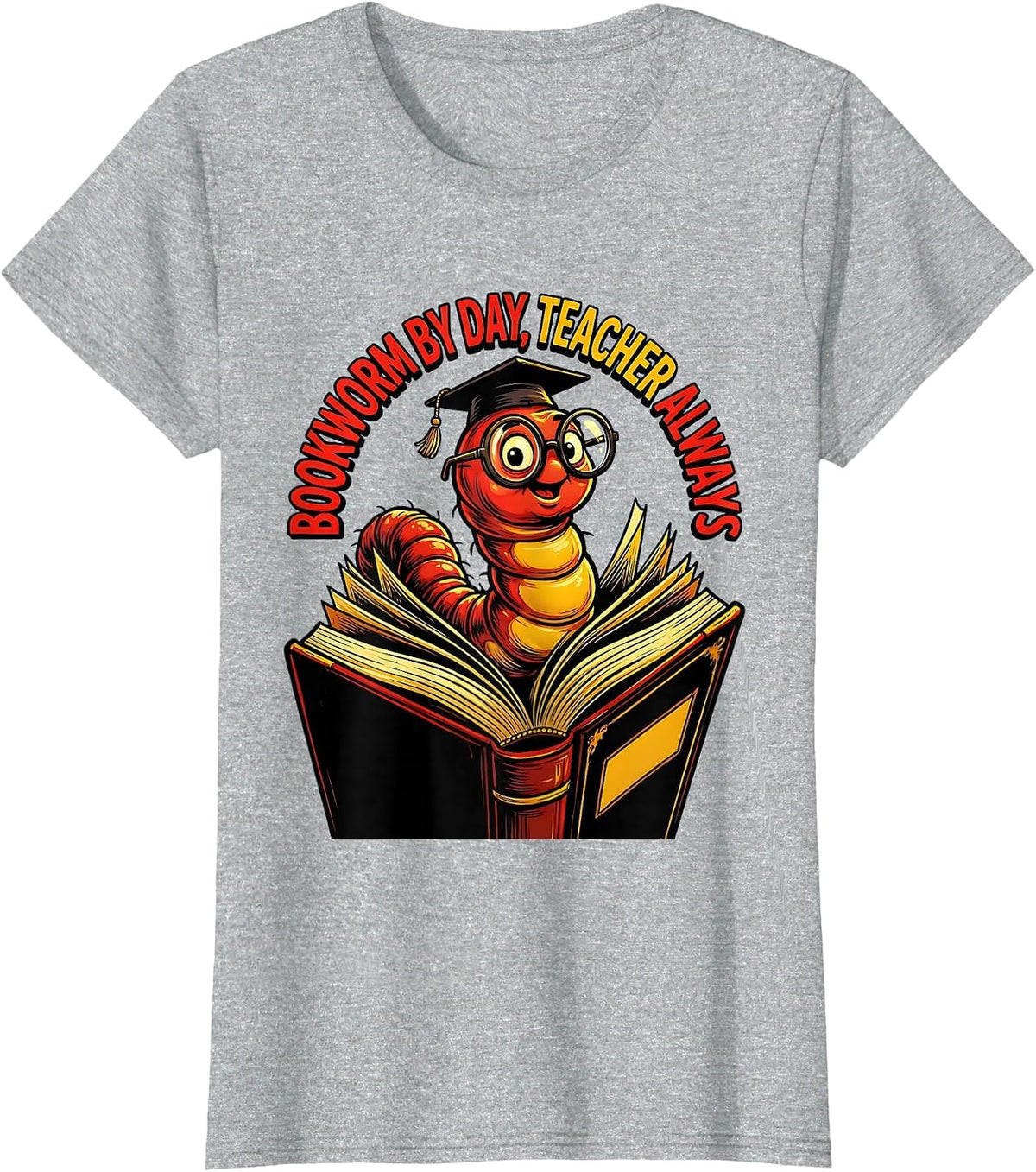 Bookworm By Day Teacher Always Reading Design T-Shirt - Heather Grey