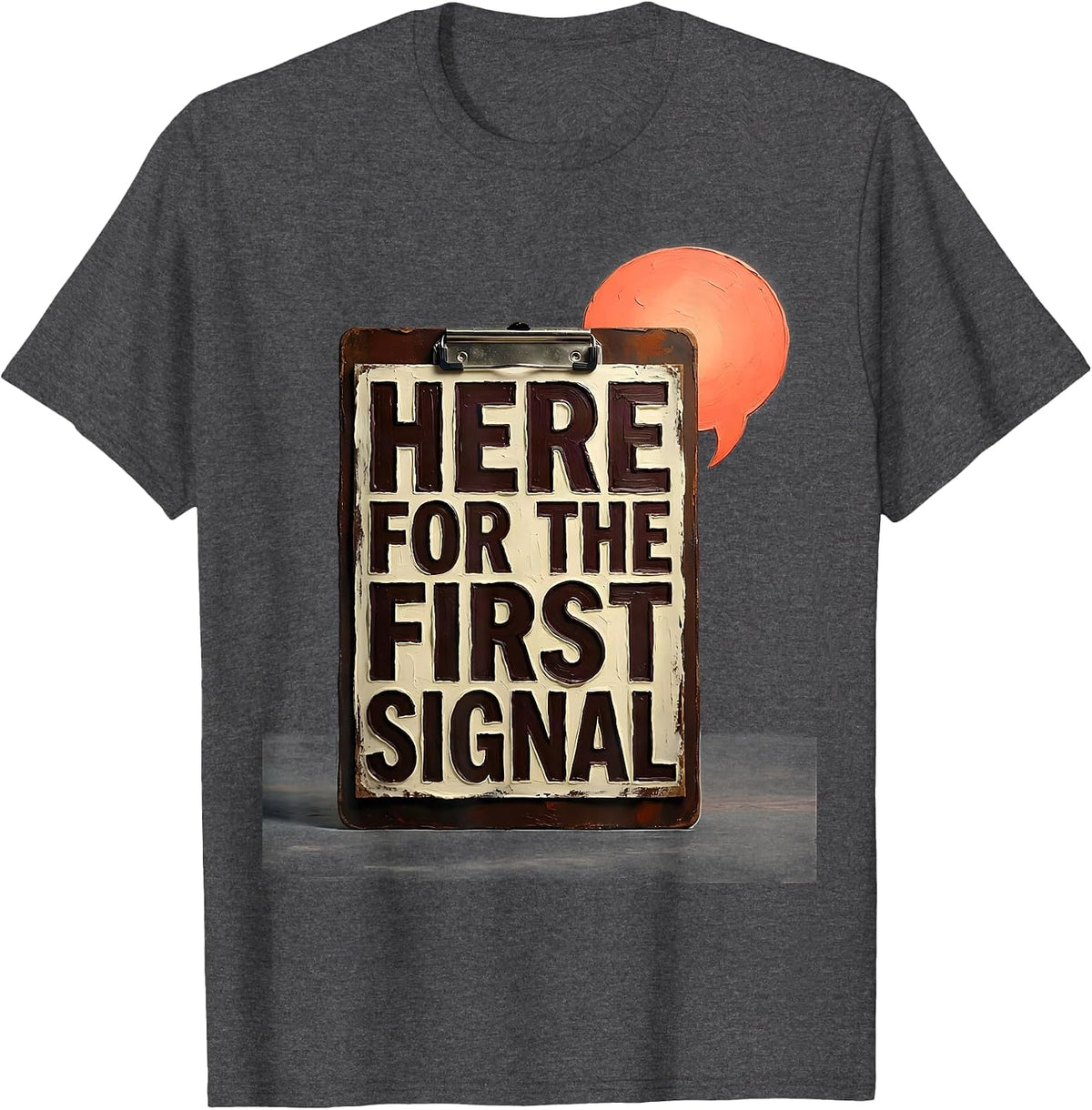 Men's Here For The First Signal Speech Language Pathologist SLP T-Shirt - Dark Heather Grey