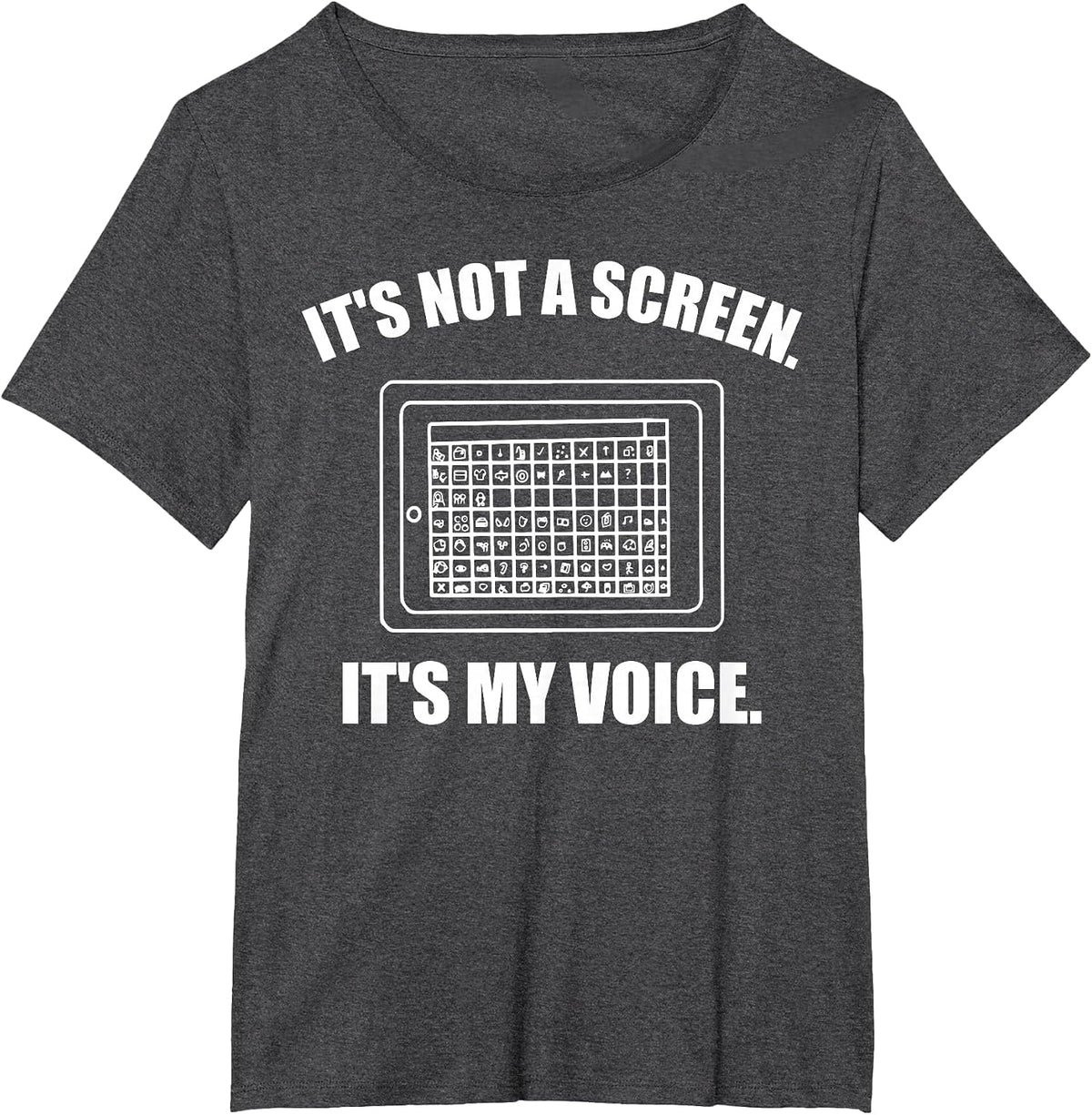 AAC Device It's Not a Screen It's My Voice AAC Awareness SLP T-Shirt - Dark Heather Grey
