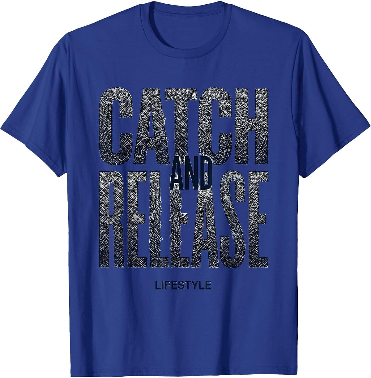 Catch and Release Lifestyle Fishing Design T-Shirt - Royal Blue