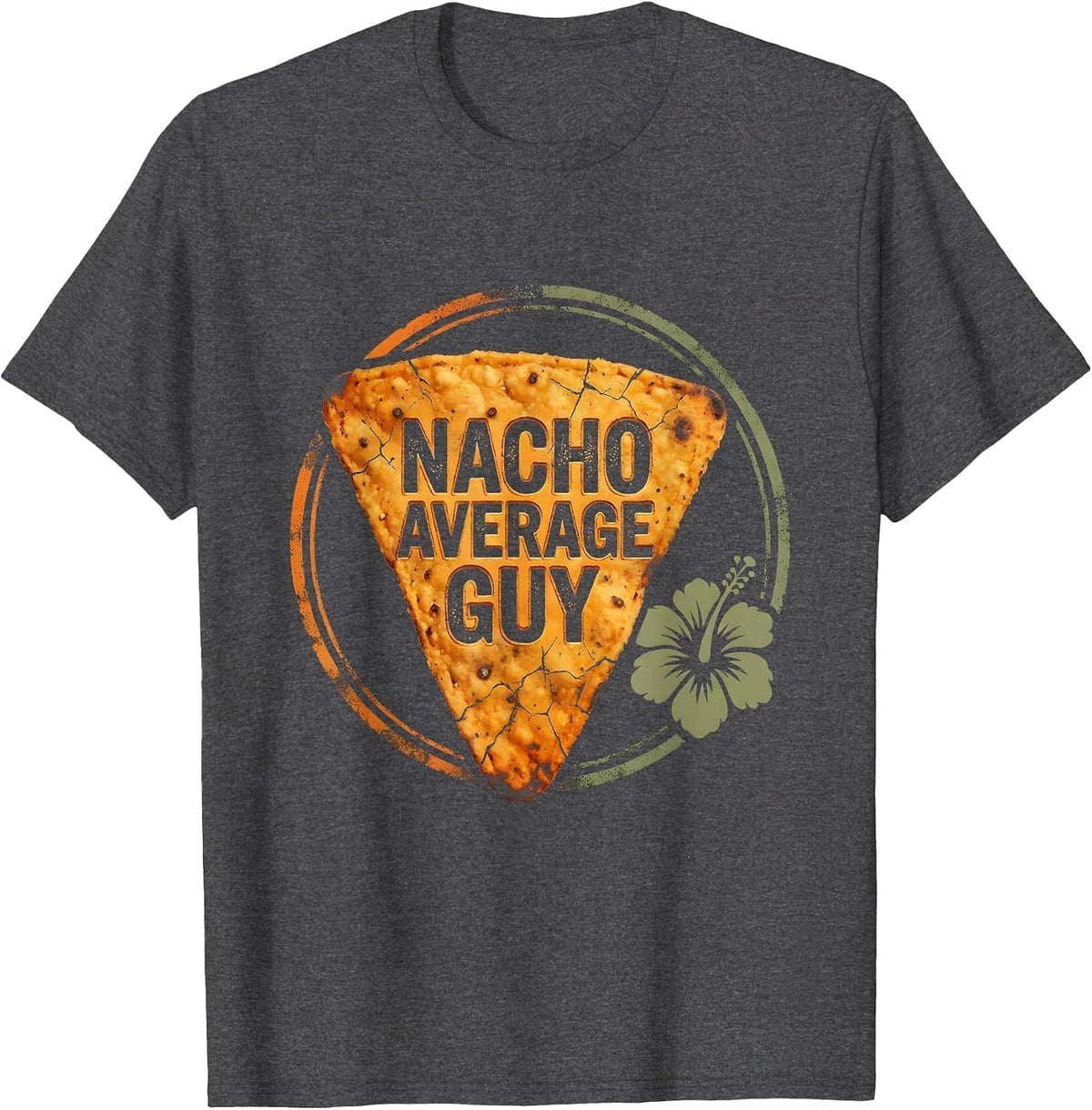Men's Nacho Average Guy Funny Foodie Humor Design T-Shirt - Dark Heather Grey