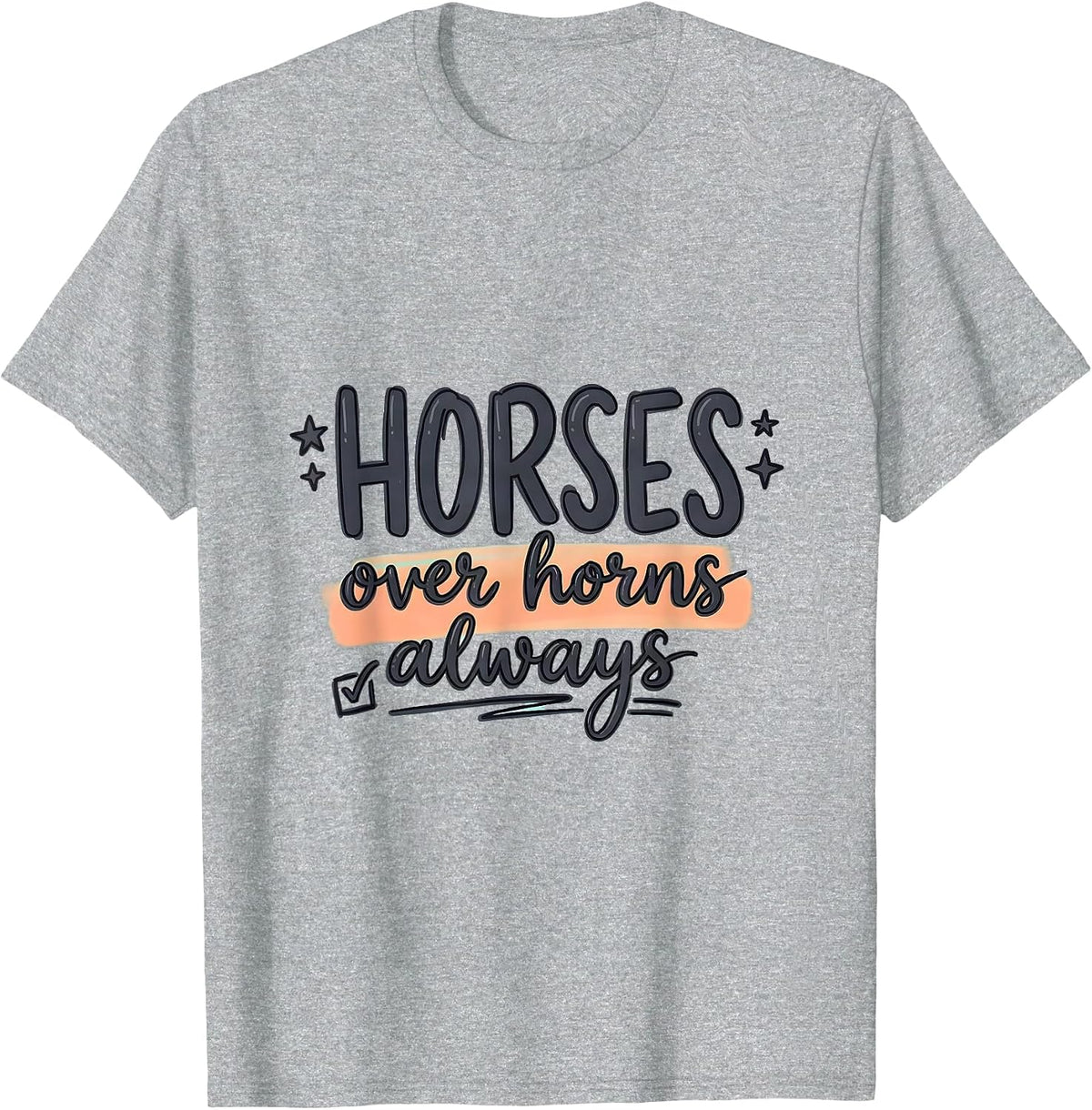 Men's Horses Over Horns Always Equestrian Design T-Shirt - Heather Grey