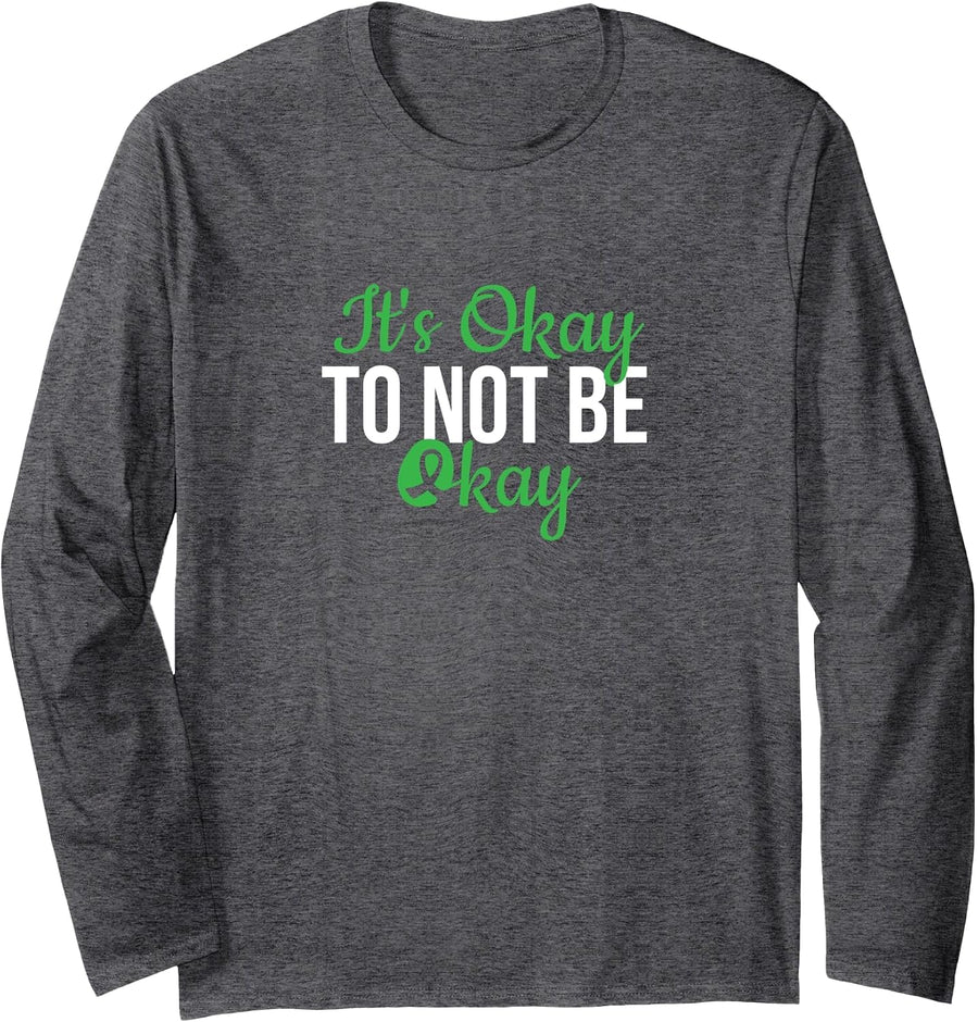 It's Okay to Not Be Okay, Mental Health Awareness Long Sleeve T-Shirt - Adult Unisex Dark Heather Grey