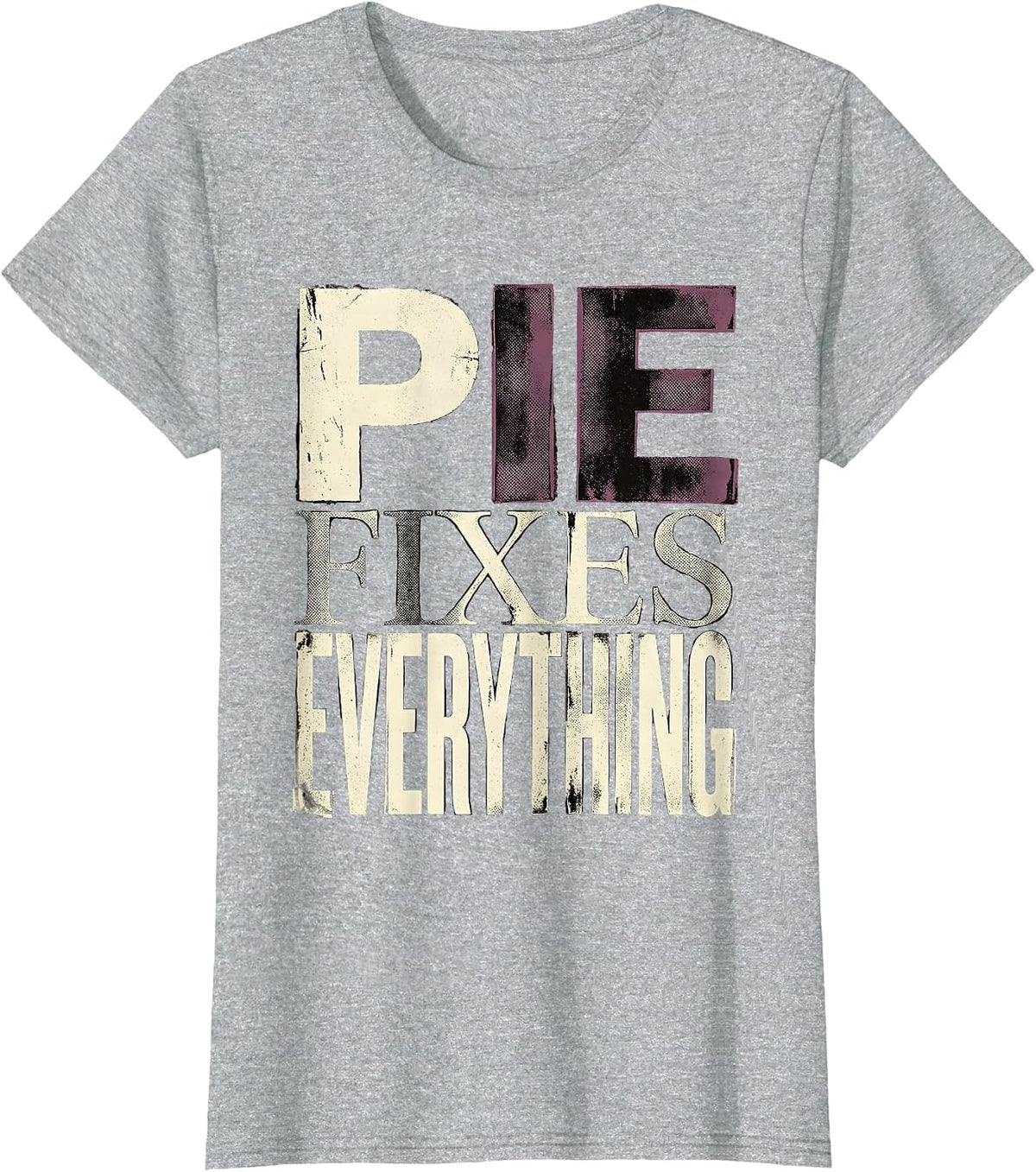 Women's Pie Fixes Everything Funny Thanksgiving Design T-Shirt - Heather Grey