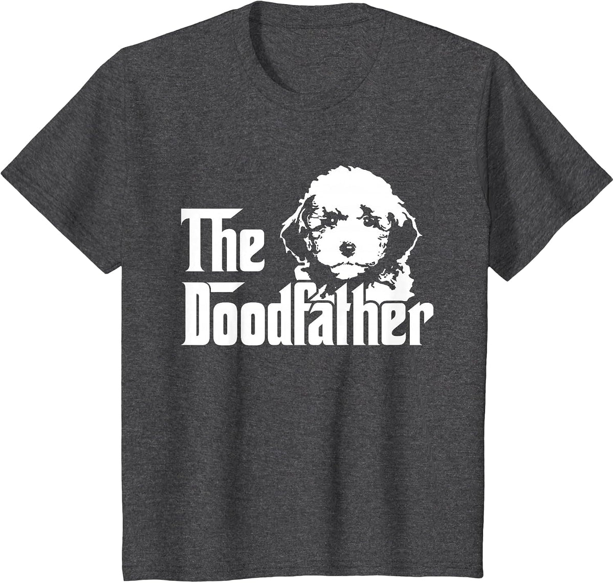 The Doodfather - Funny Dog Goldendoodle Labradoodle T-Shirt - Dark Heather Grey