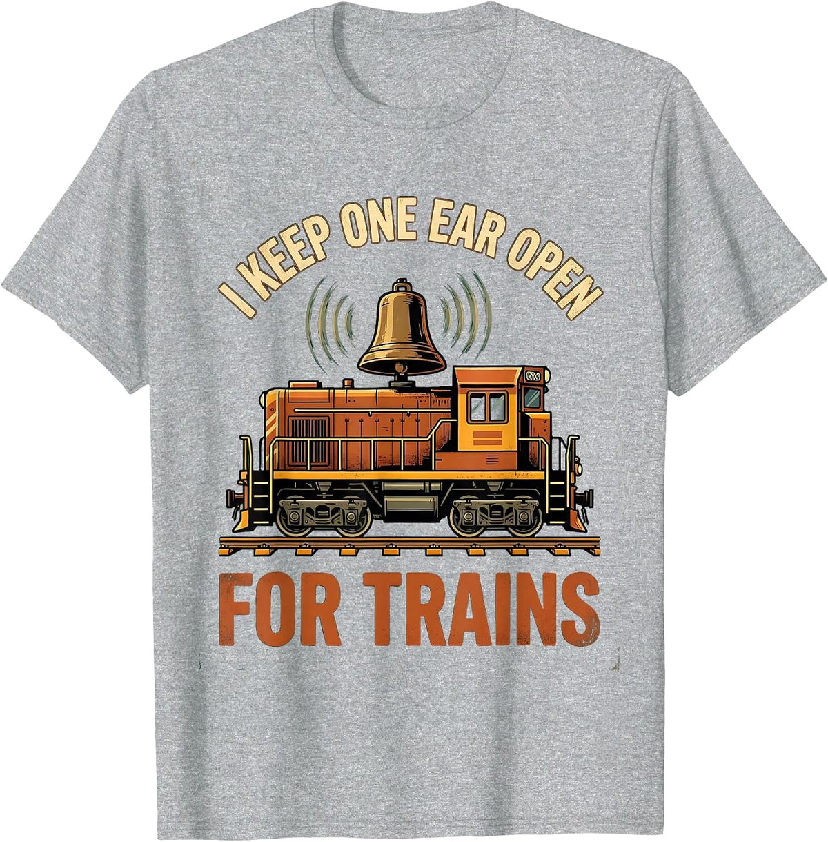 Men's I Keep One Ear Open For Trains Funny Train Enthusiast Model T-Shirt - Heather Grey