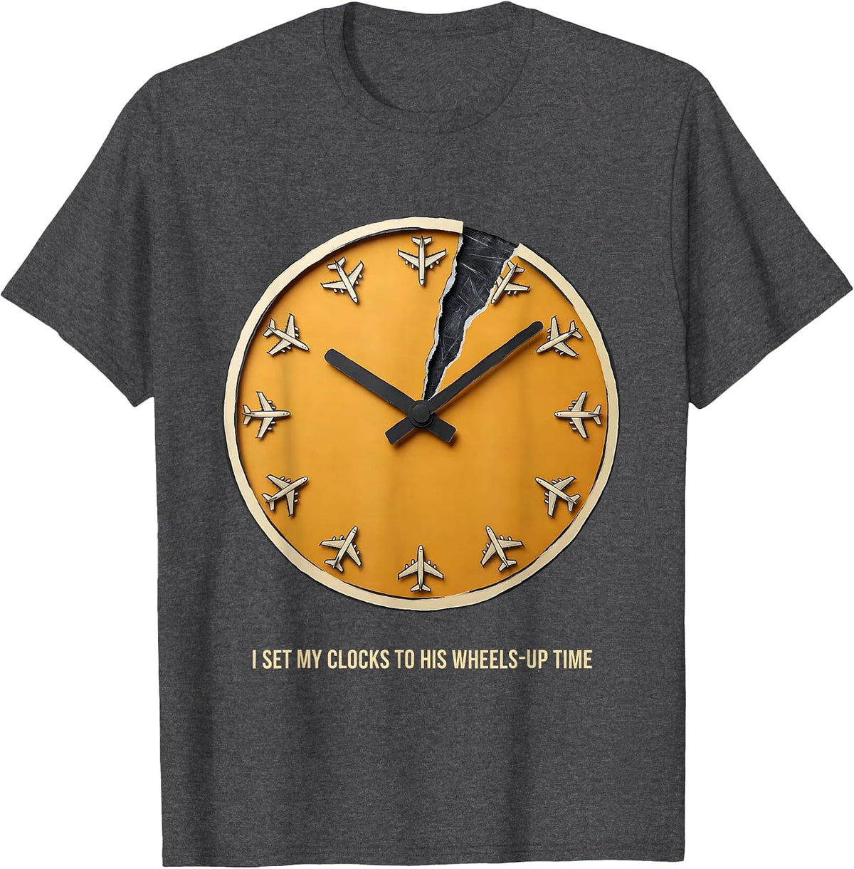 I Set My Clocks To His Wheels-Up Time Funny Aviation Pilot T-Shirt - Dark Heather Grey