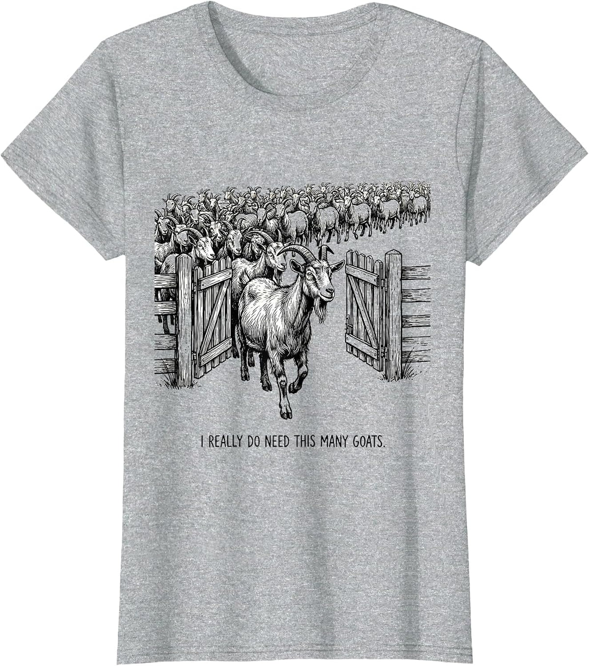 I Really Do Need This Many Goats Funny Goat Lover Farm T-Shirt - Heather Grey
