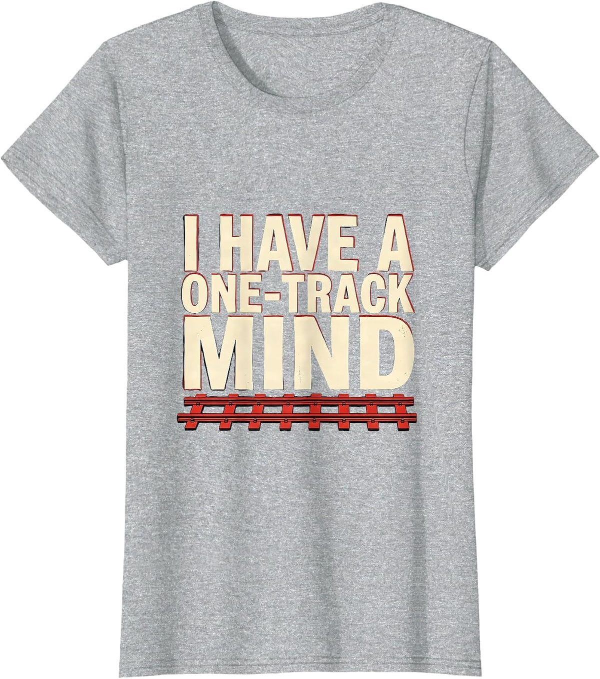 I Have A One-Track Mind Funny Train Lover Model Railroad T-Shirt - Heather Grey
