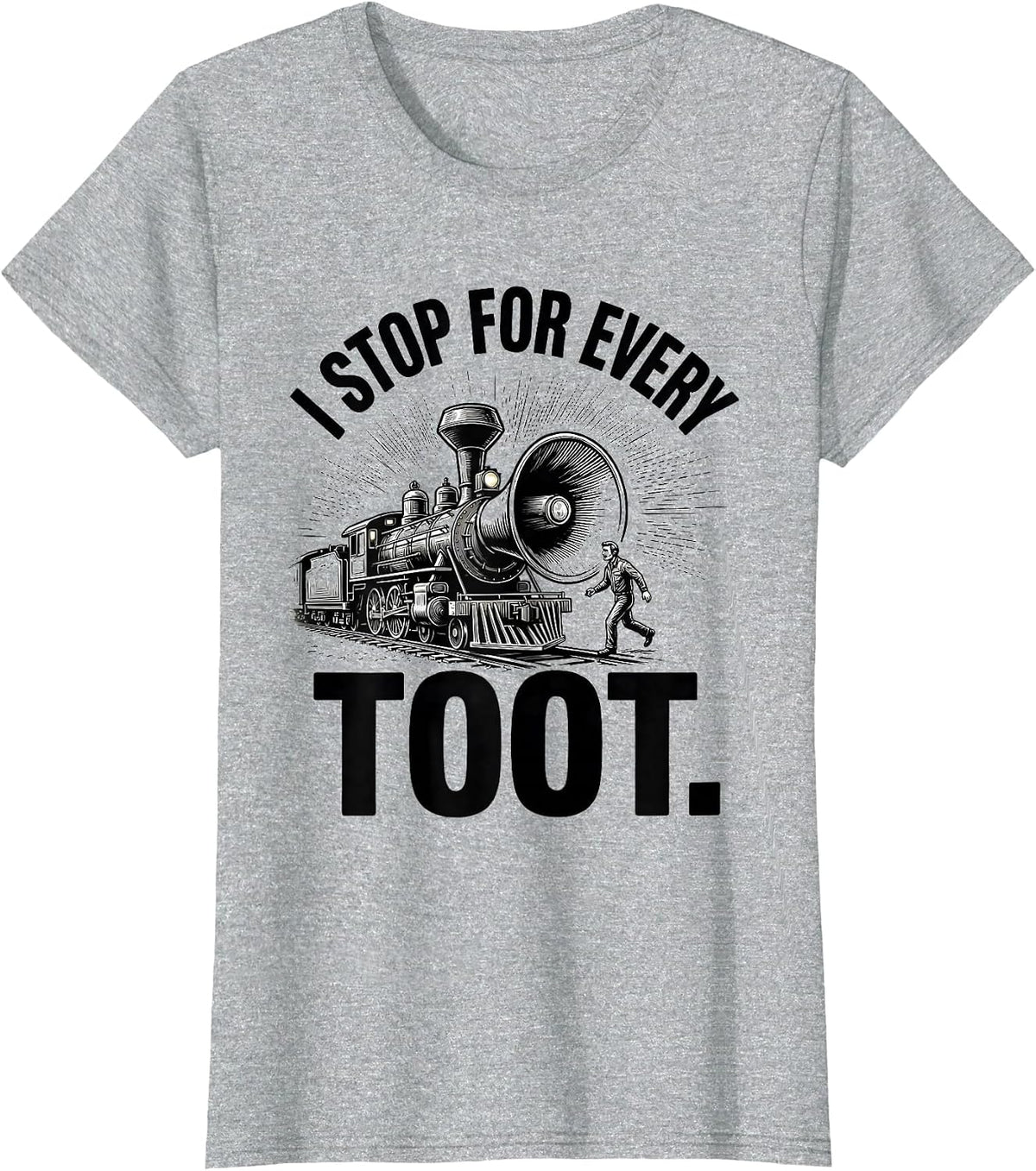 I Stop For Every Toot Funny Train Hobbyist Railroad T-Shirt - Heather Grey