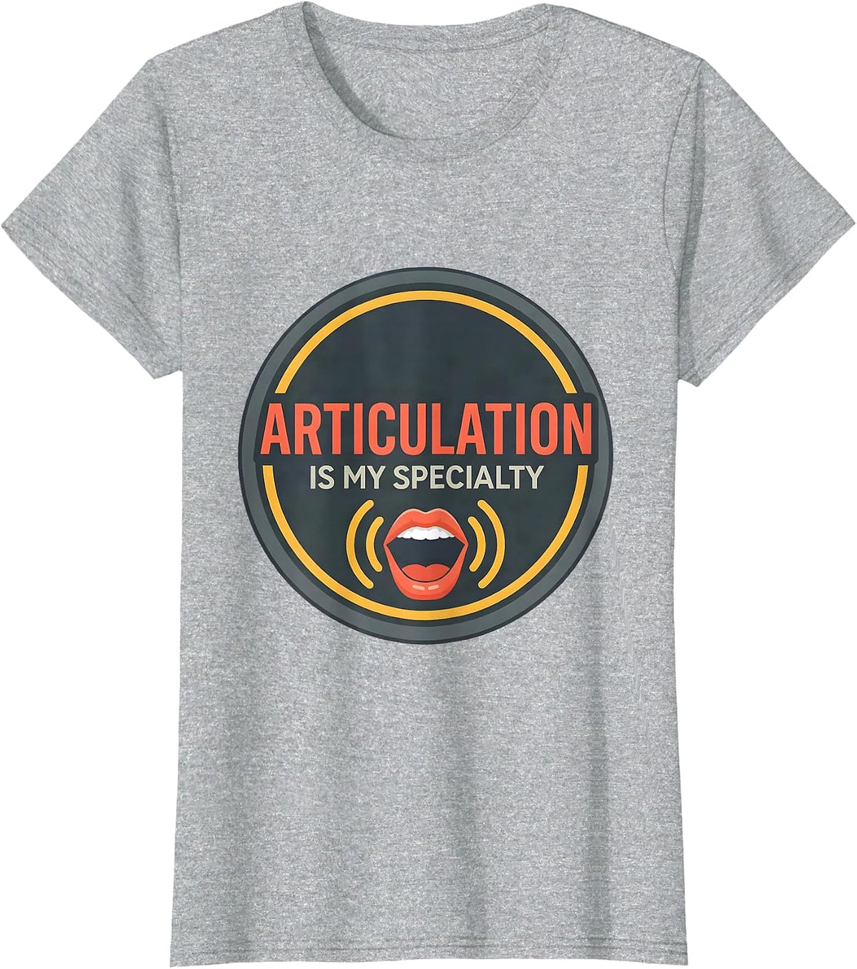 Articulation Is My Specialty Speech Language Pathologist SLP T-Shirt - Heather Grey