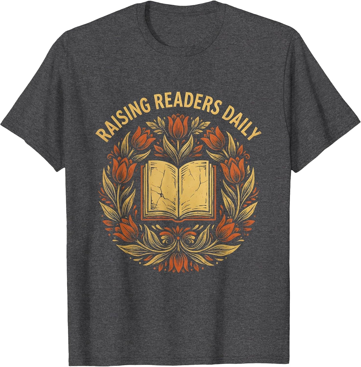 Raising Readers Daily Reading Teacher Design T-Shirt - Dark Heather Grey