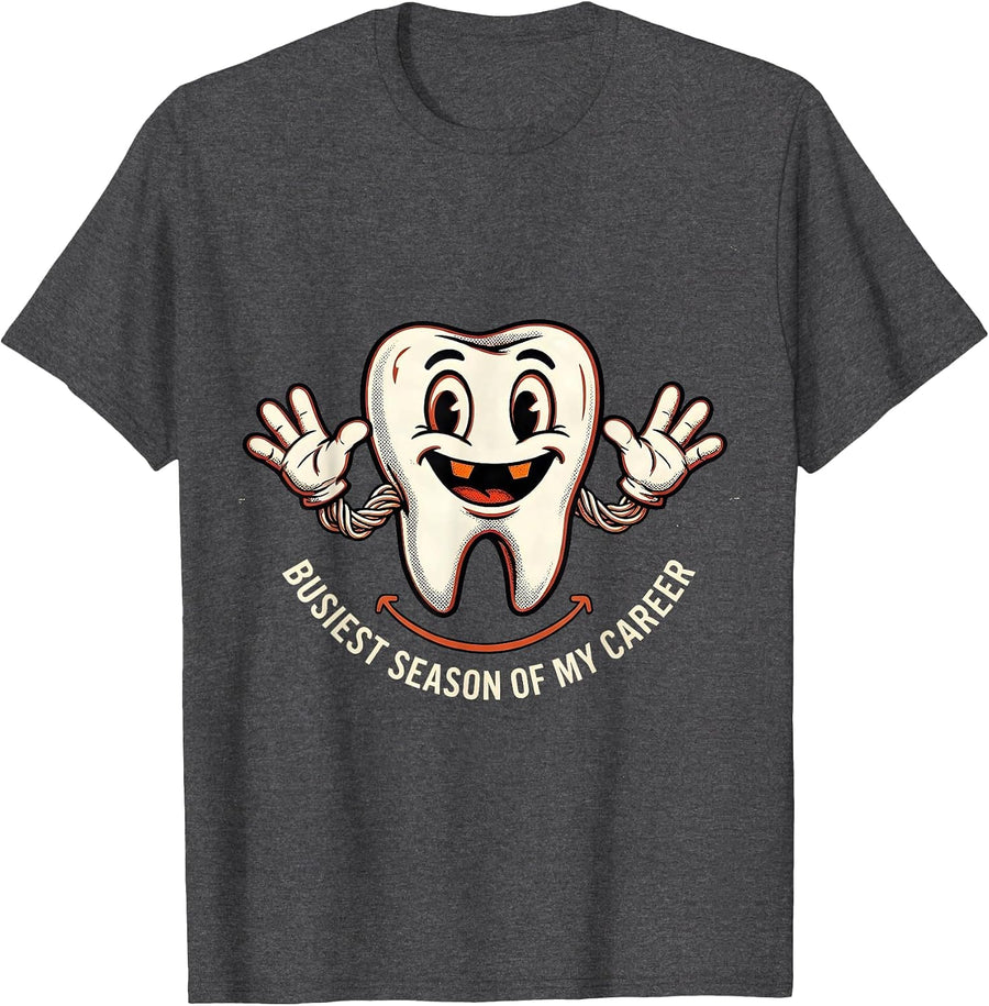 Men's Busiest Season Of My Career Funny Dental Hygienist Humor T-Shirt - Dark Heather Grey
