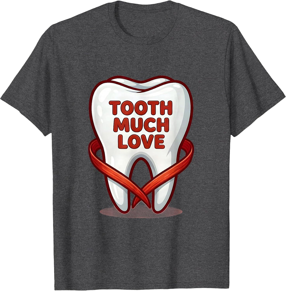 Men's Tooth Much Love Funny Dental Valentines Day Dentist Crew T-Shirt - Dark Heather Grey