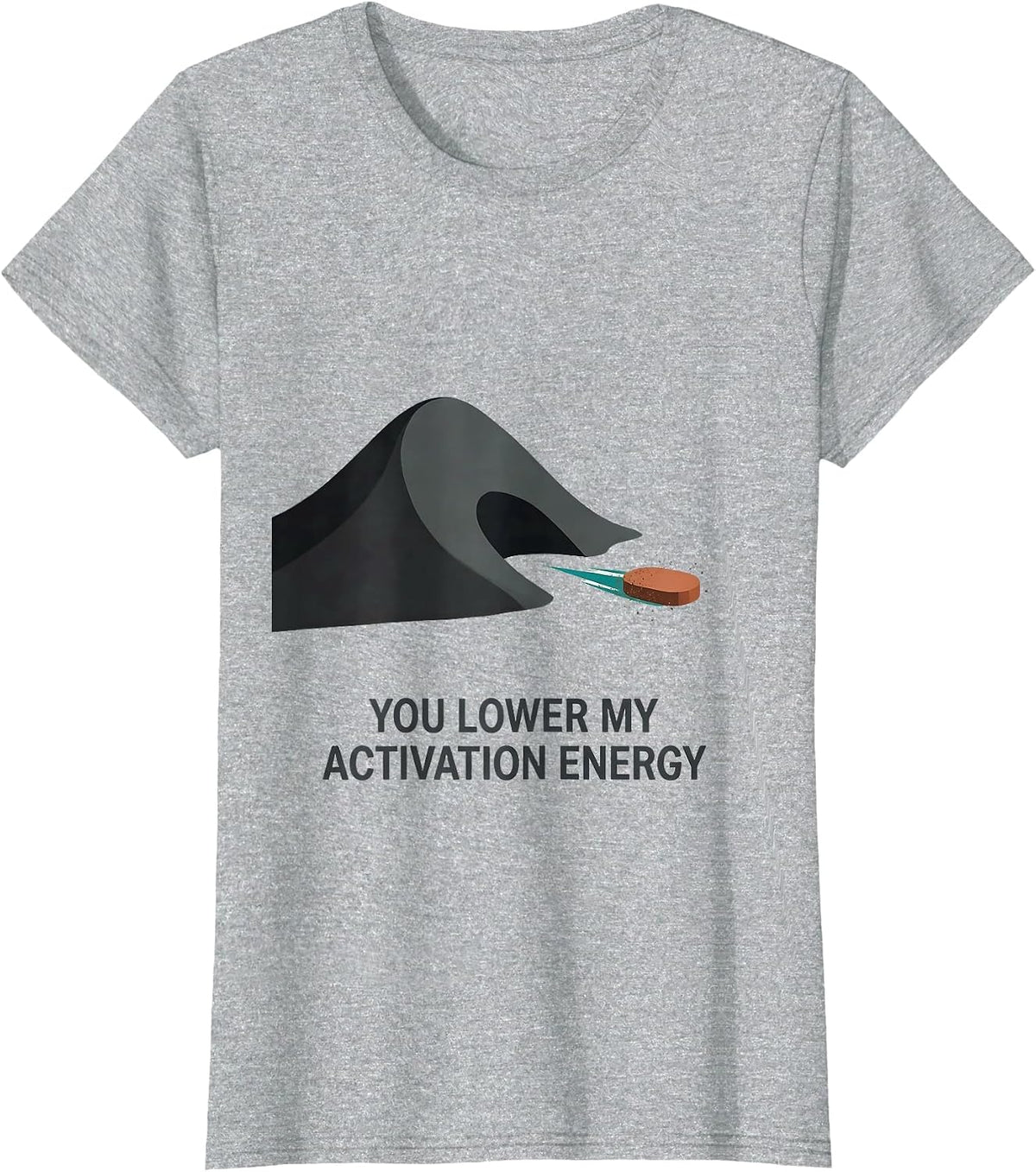 You Lower My Activation Energy Funny Science Nerd Periodic T-Shirt - Heather Grey