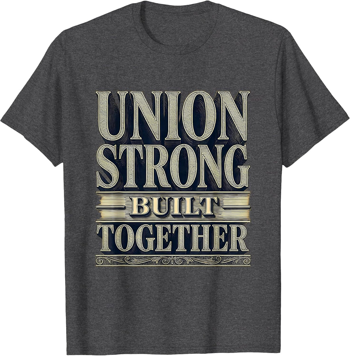 Men's Union Strong Built Together Labor Day Design T-Shirt - Dark Heather Grey