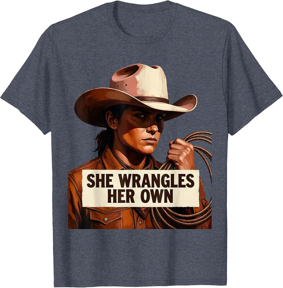 She Wrangles Her Own Western Cowgirl Design T-Shirt - Heather Blue