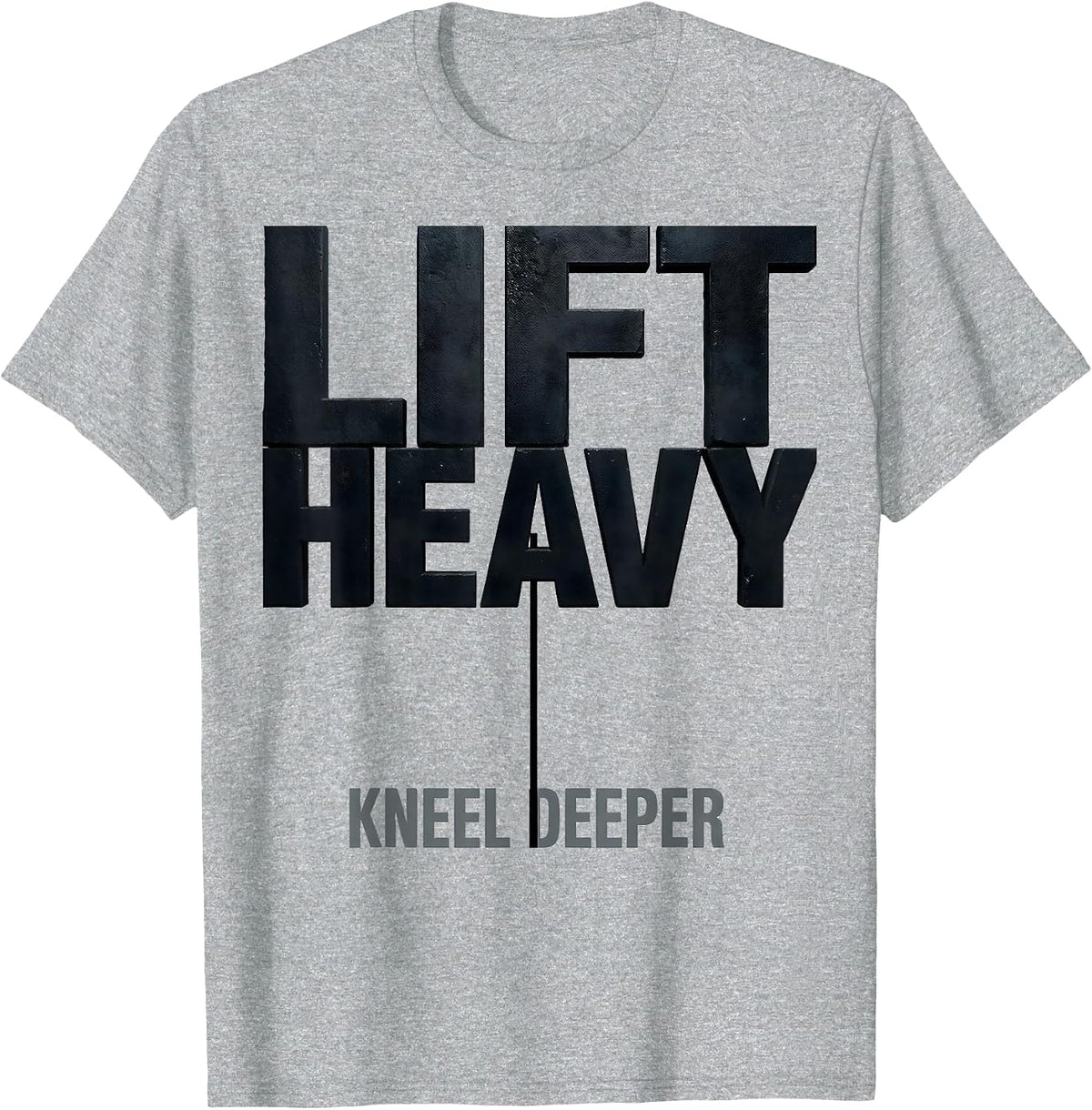 Men's Lift Heavy, Kneel Deeper Faith Affirming Christian Sport T-Shirt - Heather Grey