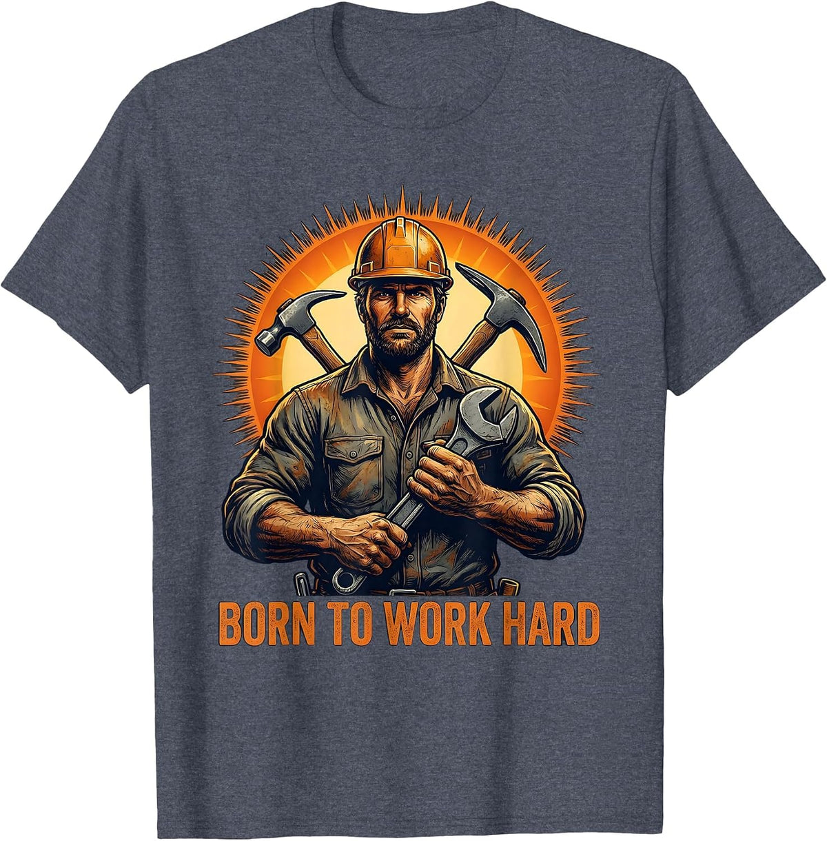 Born to Work Hard Blue Collar Pride Design T-Shirt - Heather Blue