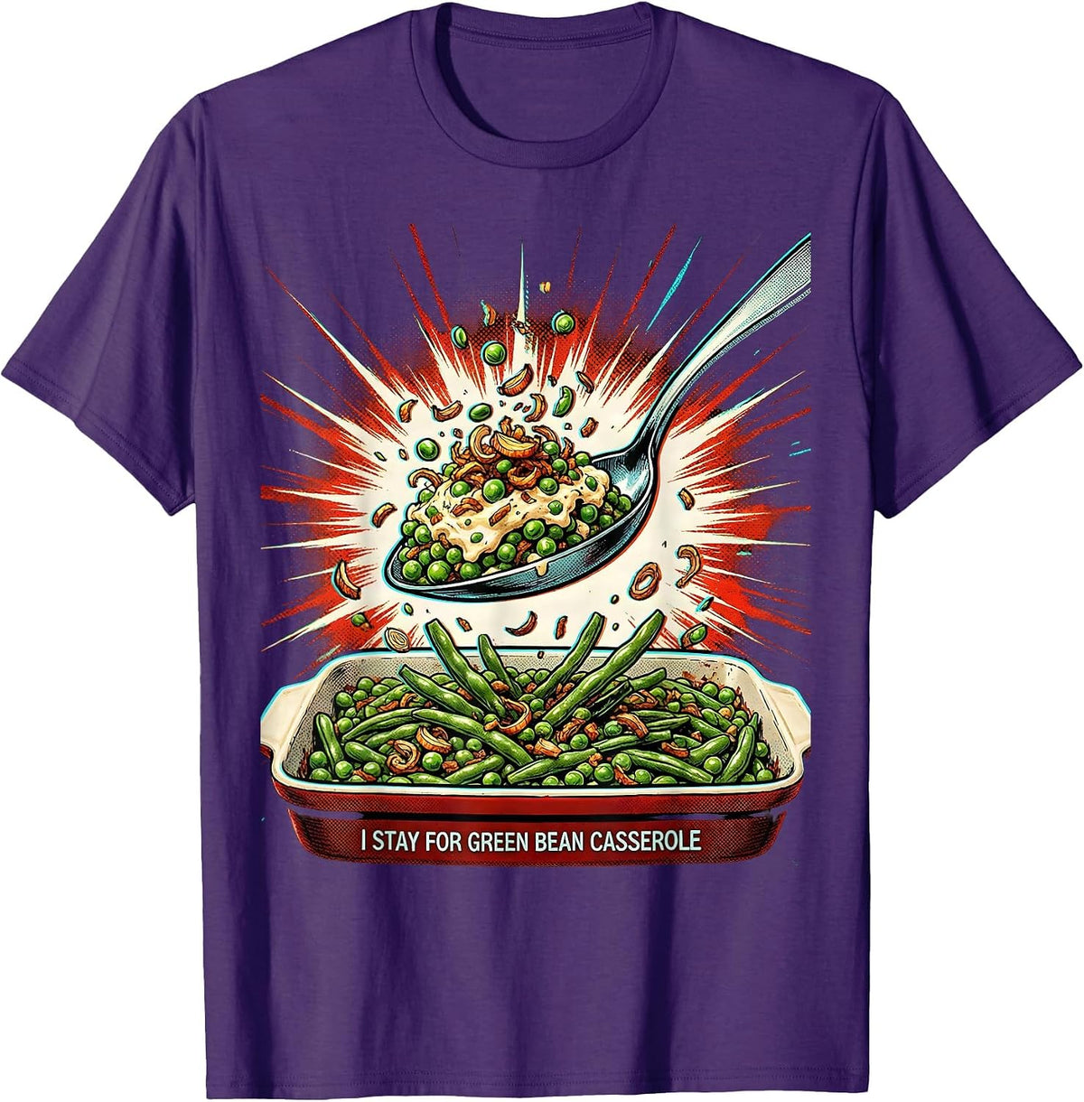 I Stay For Green Bean Casserole Funny Thanksgiving Cooking T-Shirt - Purple