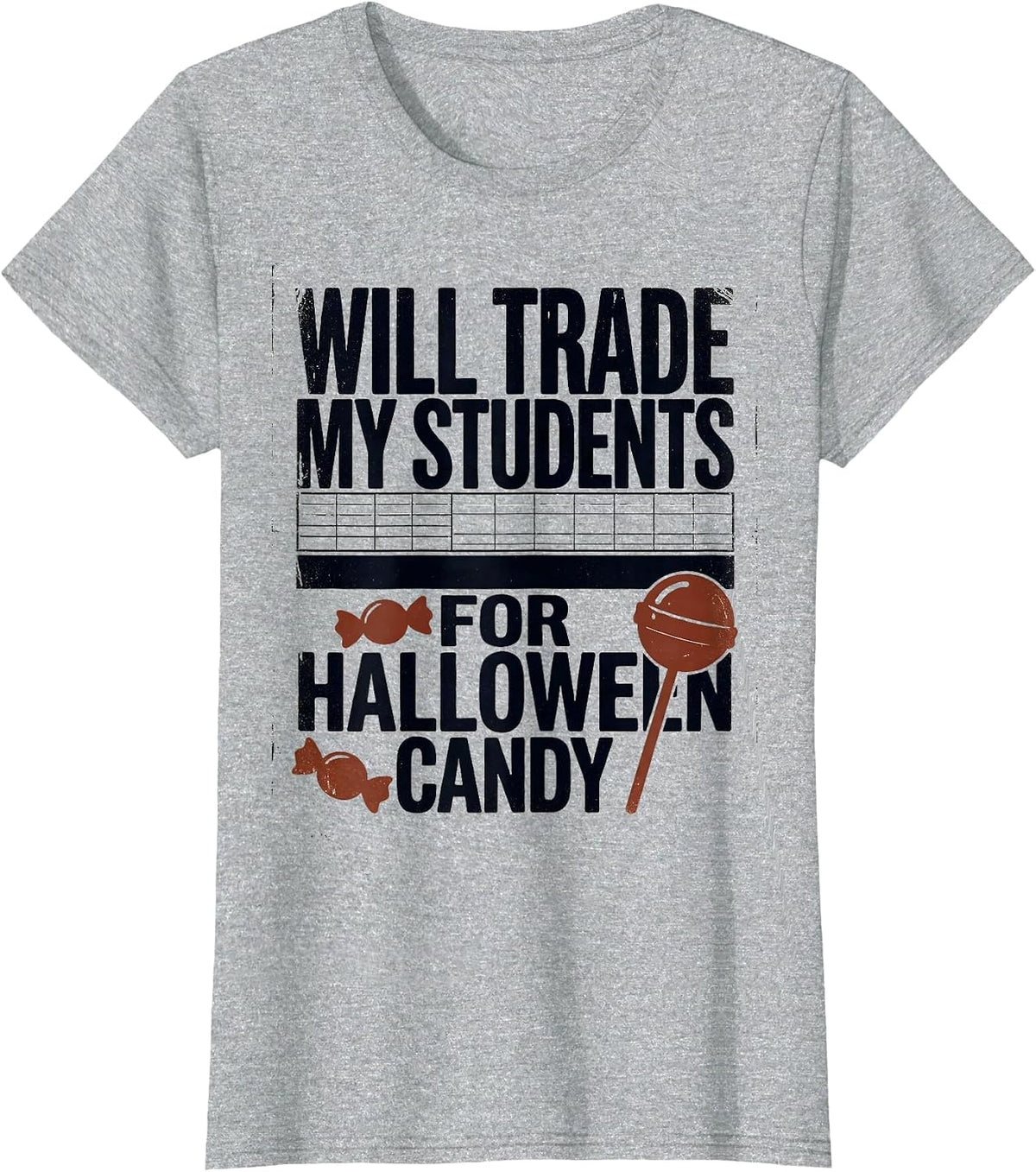 Will Trade My Students For Halloween Candy Teacher T-Shirt - Heather Grey