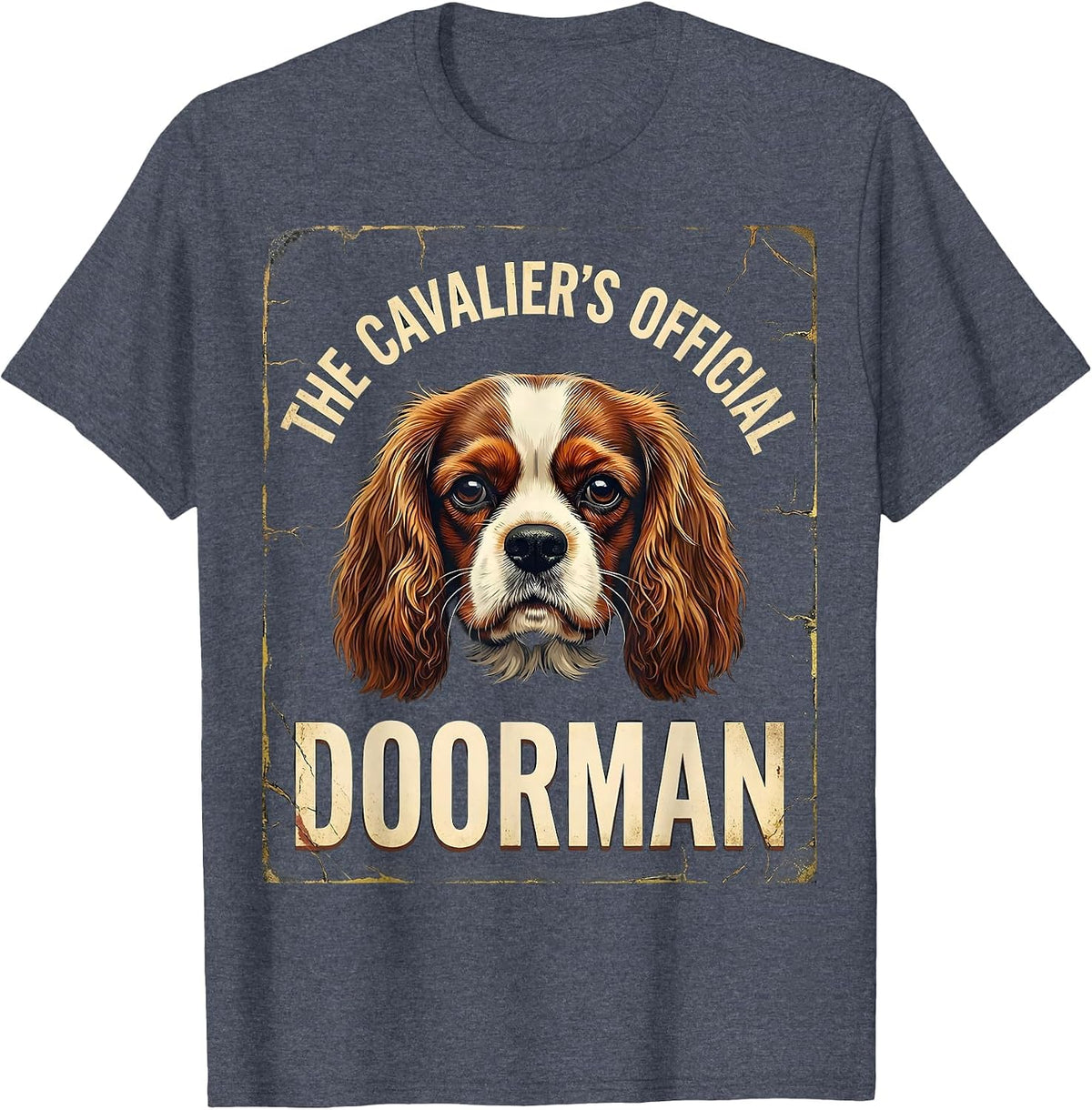 The Cavalier's Official Doorman Distressed Dog Owner Pride T-Shirt - Heather Blue