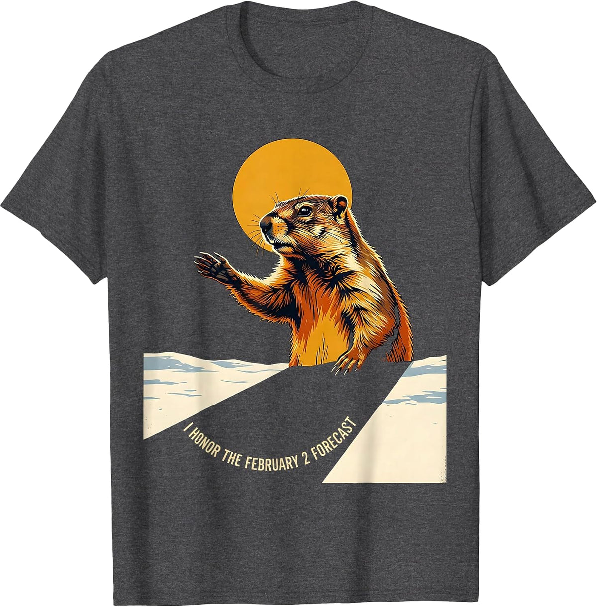 I HONOR THE FEBRUARY 2 FORECAST Funny Woodchuck Groundhog T-Shirt - Dark Heather Grey