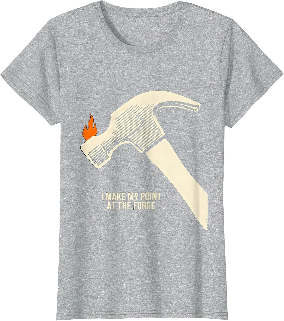 Women's I Make My Point At The Forge Funny Blacksmith Forge Gift T-Shirt - Heather Grey