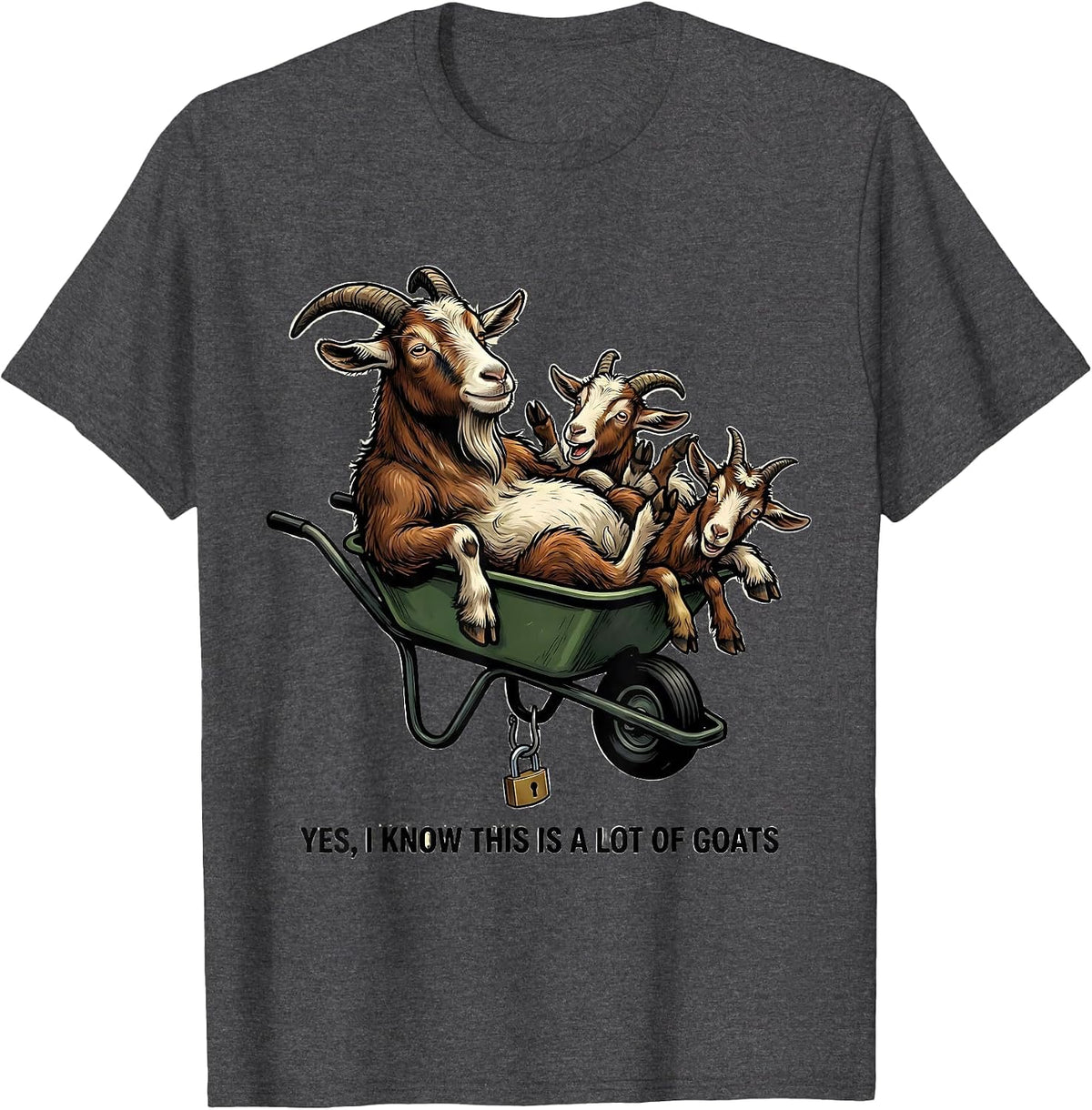 Yes I Know This Is A Lot Of Goats Funny Goat Lover Farmer T-Shirt - Dark Heather Grey