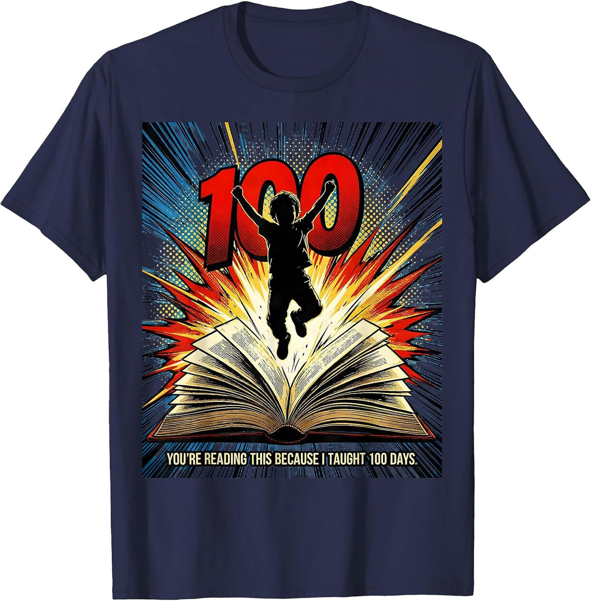 You're Reading This Because I Taught 100 Days Teacher T-Shirt - Navy Blue