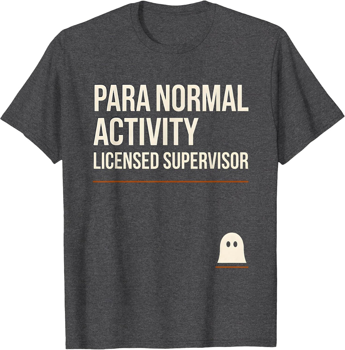 Men's Para Normal Activity, Licensed Supervisor Funny T-Shirt - Dark Heather Grey