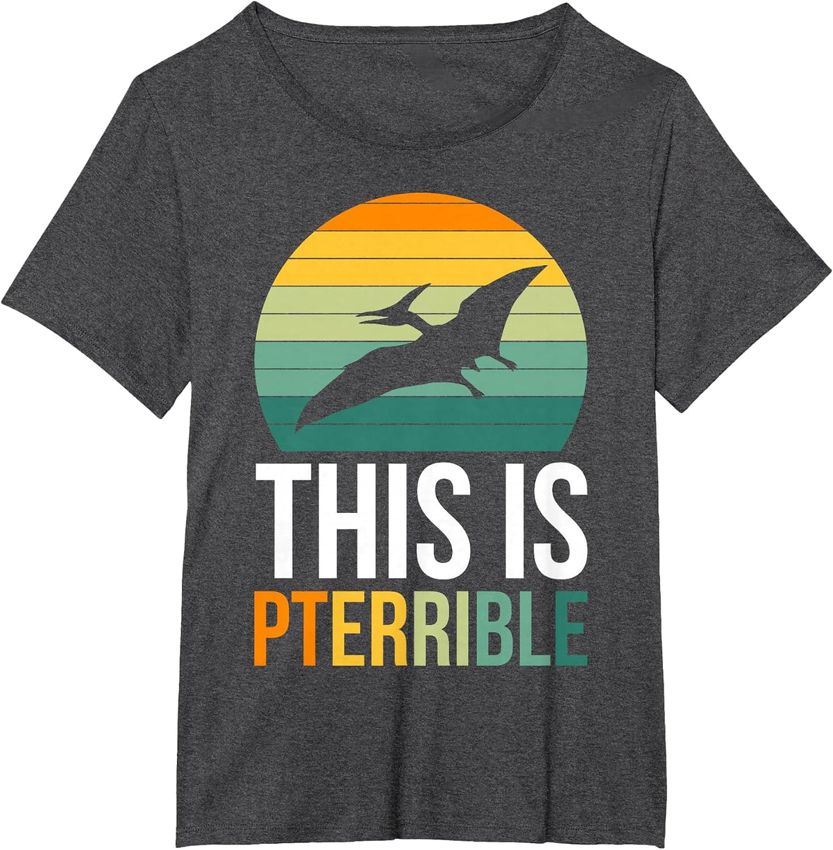 This is Pterodactyl Pterrible T-Shirt - Dark Heather Grey