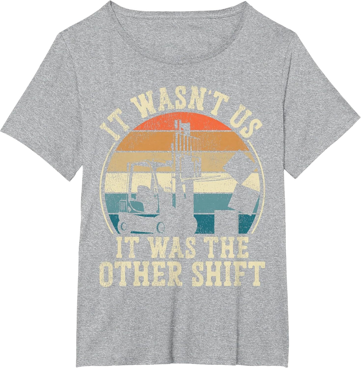 Certified Forklift Truck Operator Vintage Retro It Wasn't Us T-Shirt - Heather Grey