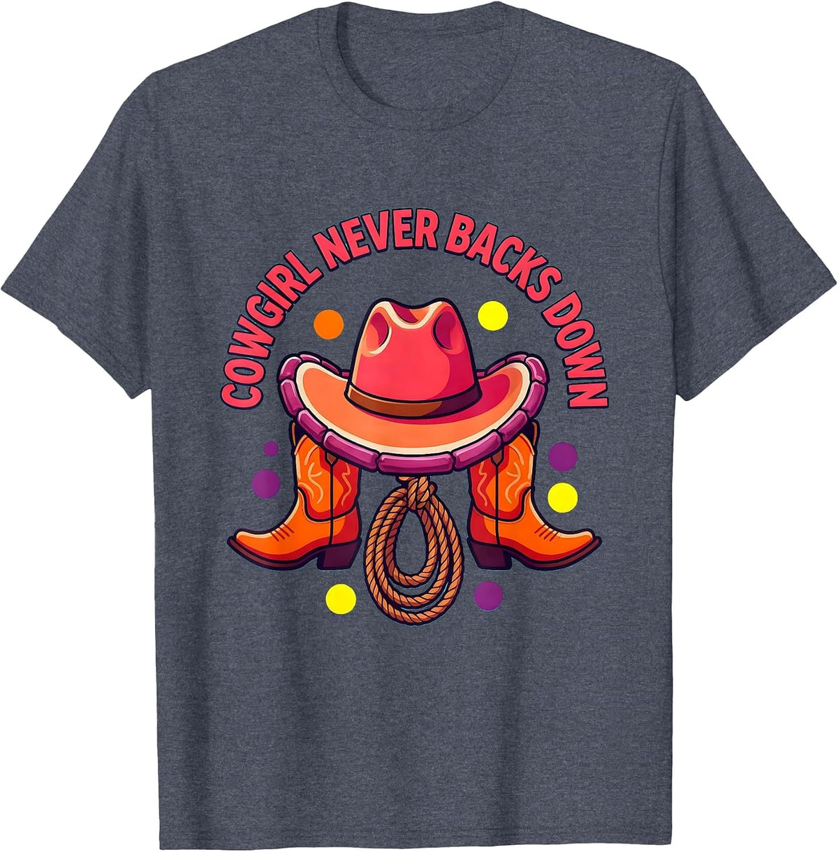White Cowgirl Never Backs Down Design T-Shirt - Heather Blue